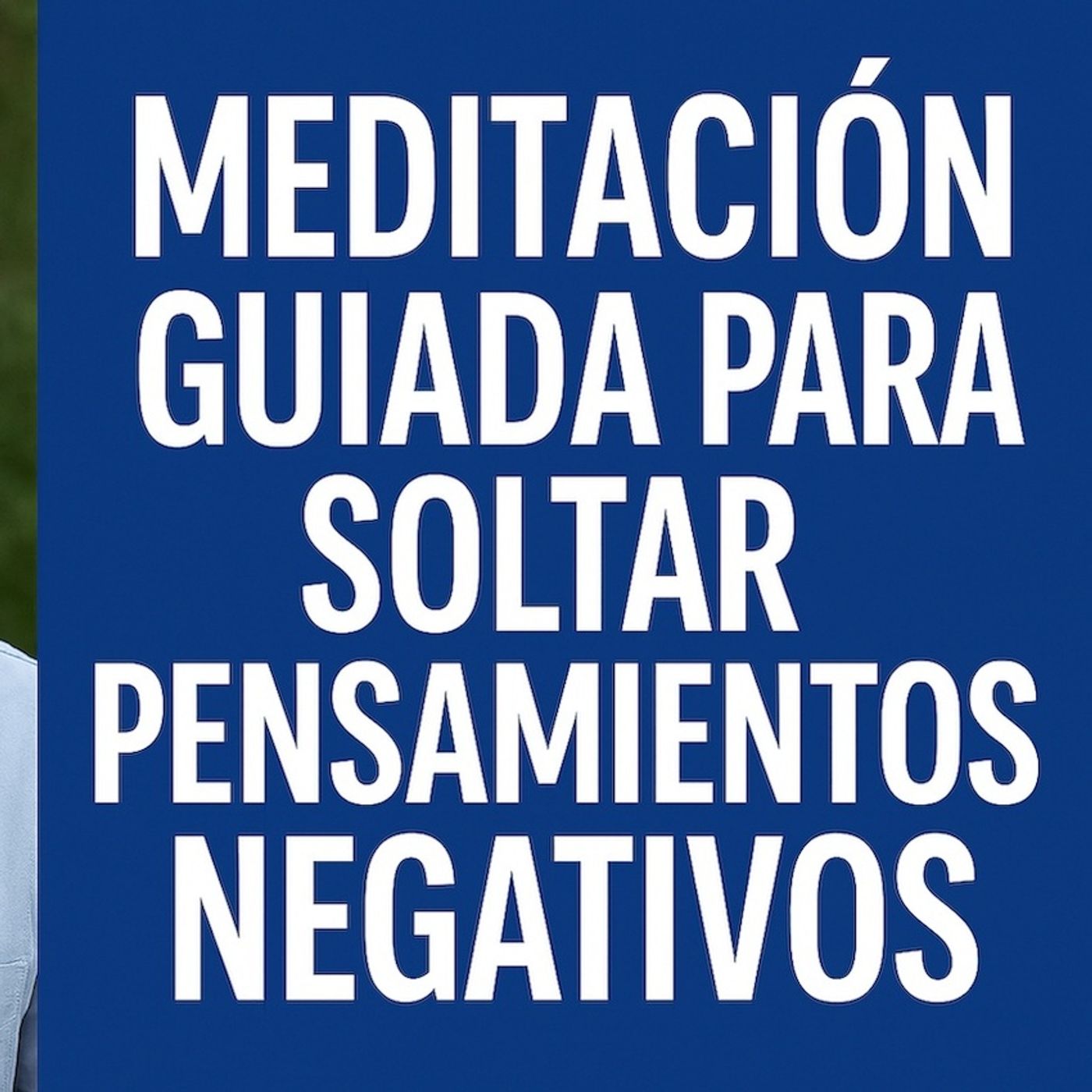 Meditación guiada para soltar pensamientos negativos y encontrar calma interior episode artwork