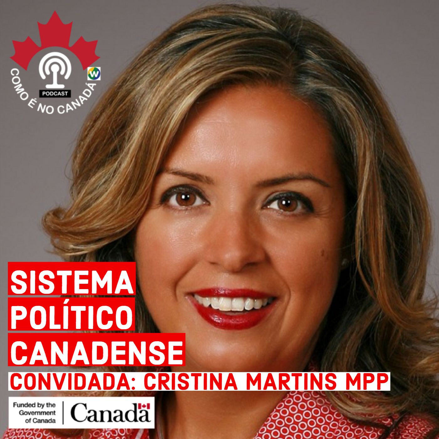 Sistema Político Canadense | Cristina Martins MPP | Ep.15 episode artwork
