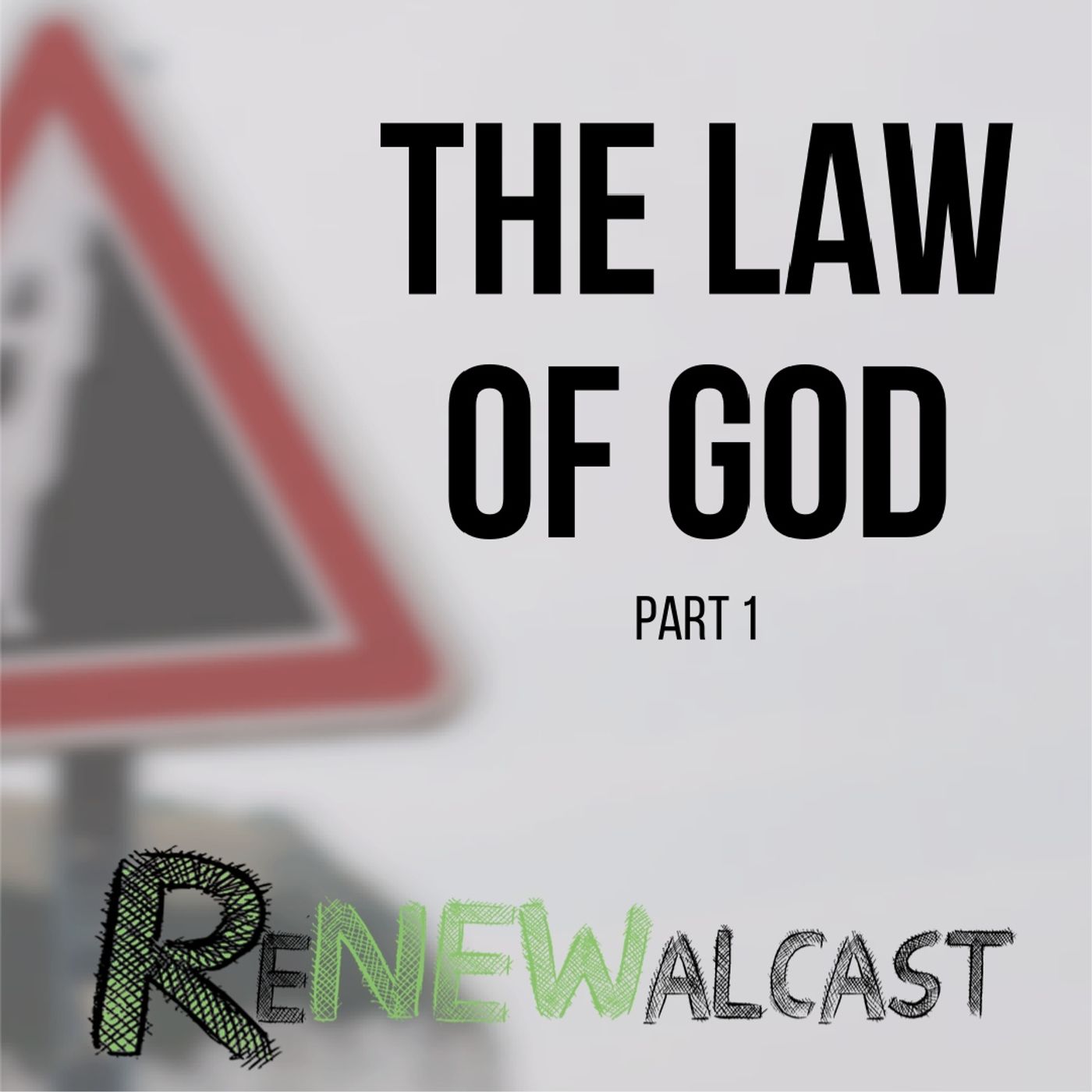 The Law of God (Part 1)