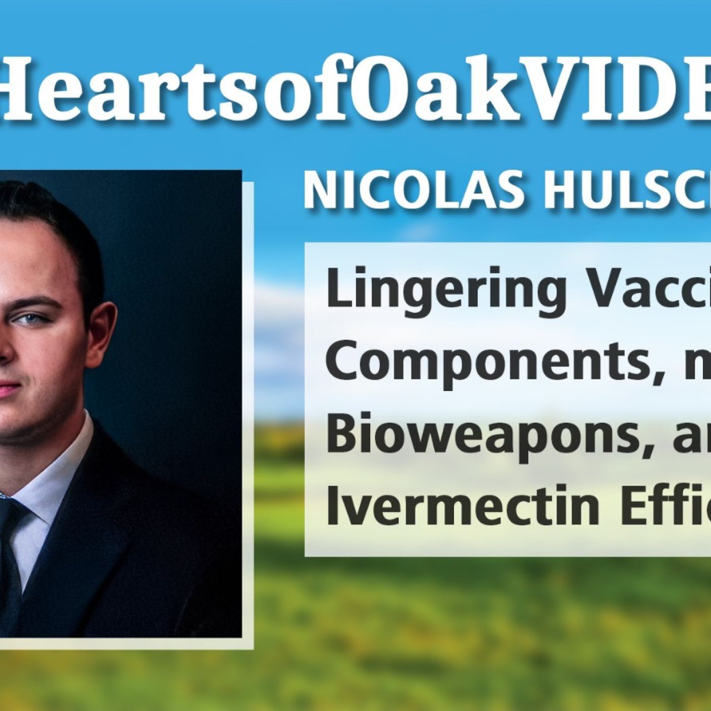 Nicolas Hulsher, MPH - Lingering Vaccine Components, mRNA as Bioweapons, and Ivermectin Efficacy