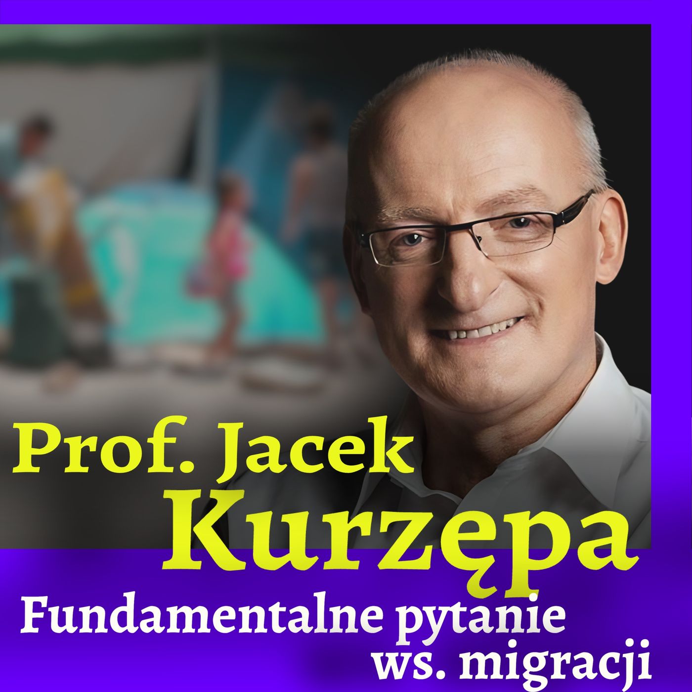 Prof. Jacek Kurzępa i fundamentalne pytanie o imigrację [ROZMOWA]
