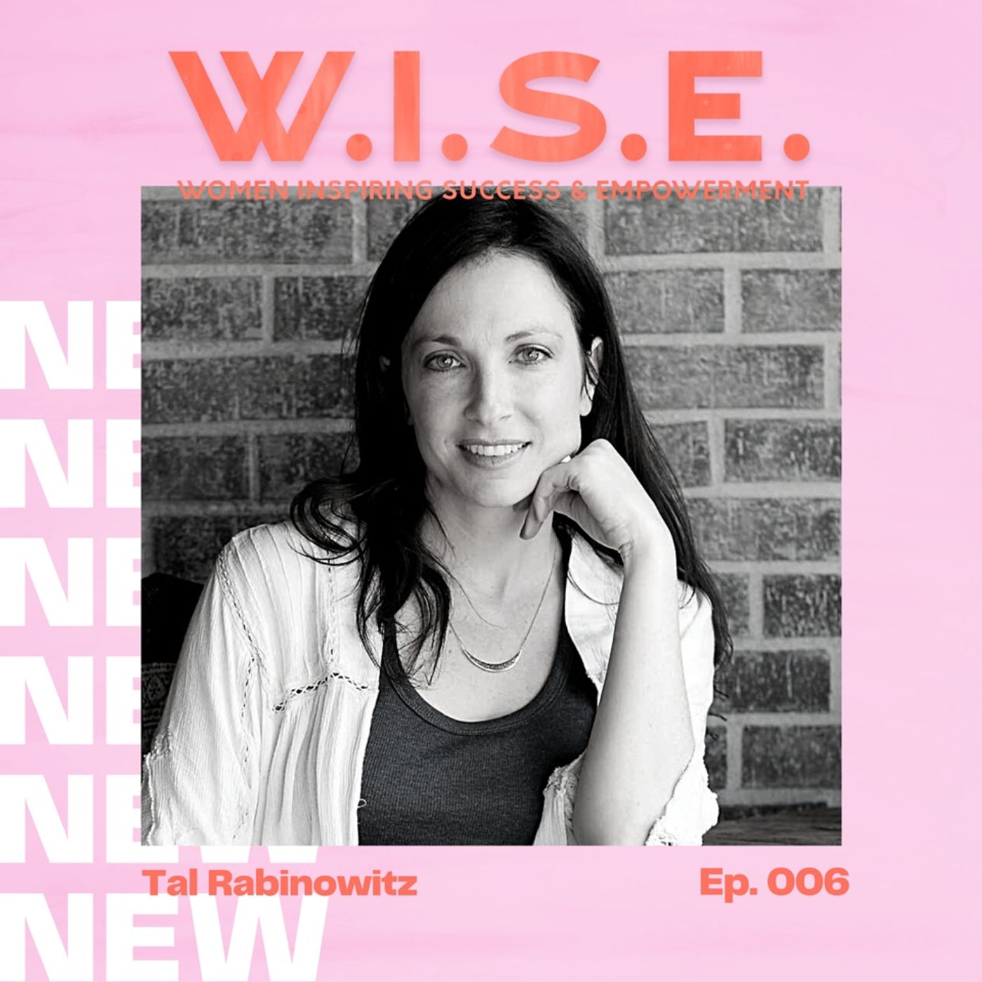 Episode 006. Directing Your Energy Toward Self-Empowerment, Wisdom & Success with Tal Rabinowitz