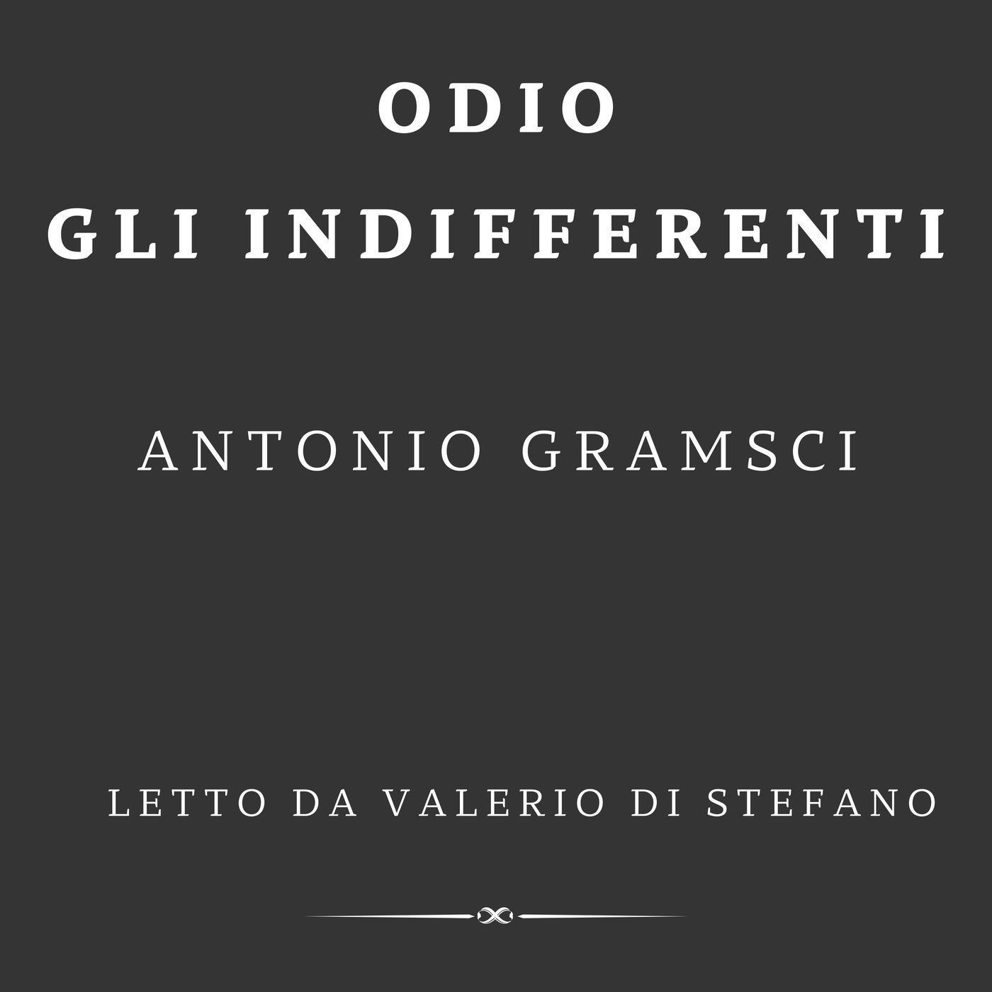 Antonio Gramsci - Odio gli indifferenti