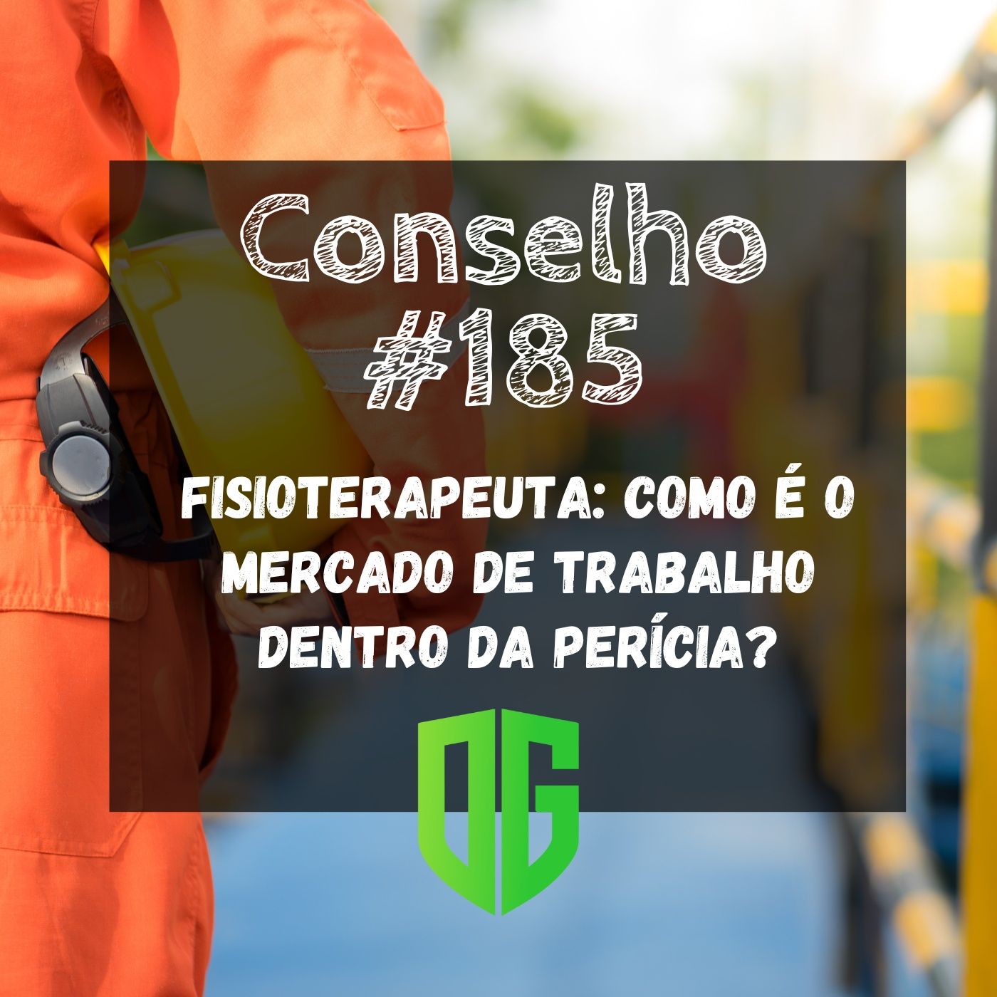 Conselho #185 - Fisioterapeuta Como é o mercado de trabalho dentro da Perícia? episode artwork