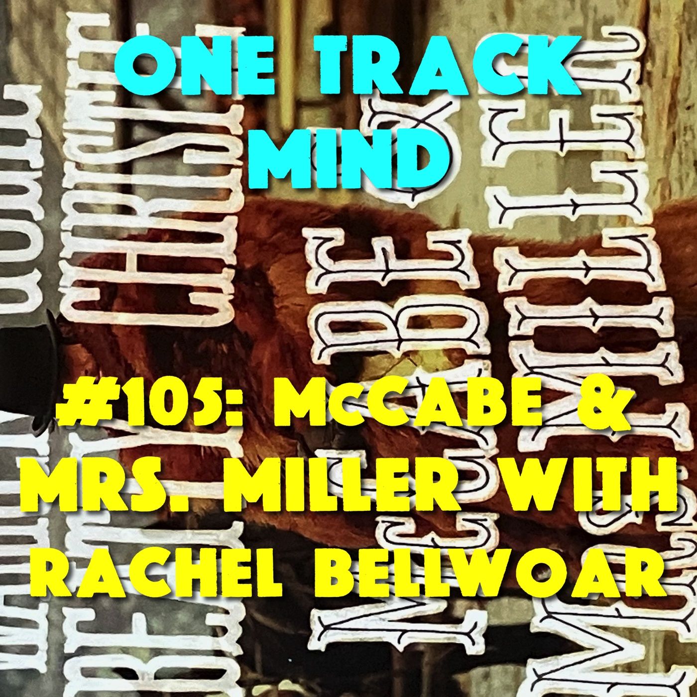 #105: McCabe & Mrs. Miller with Rachel Bellwoar episode artwork