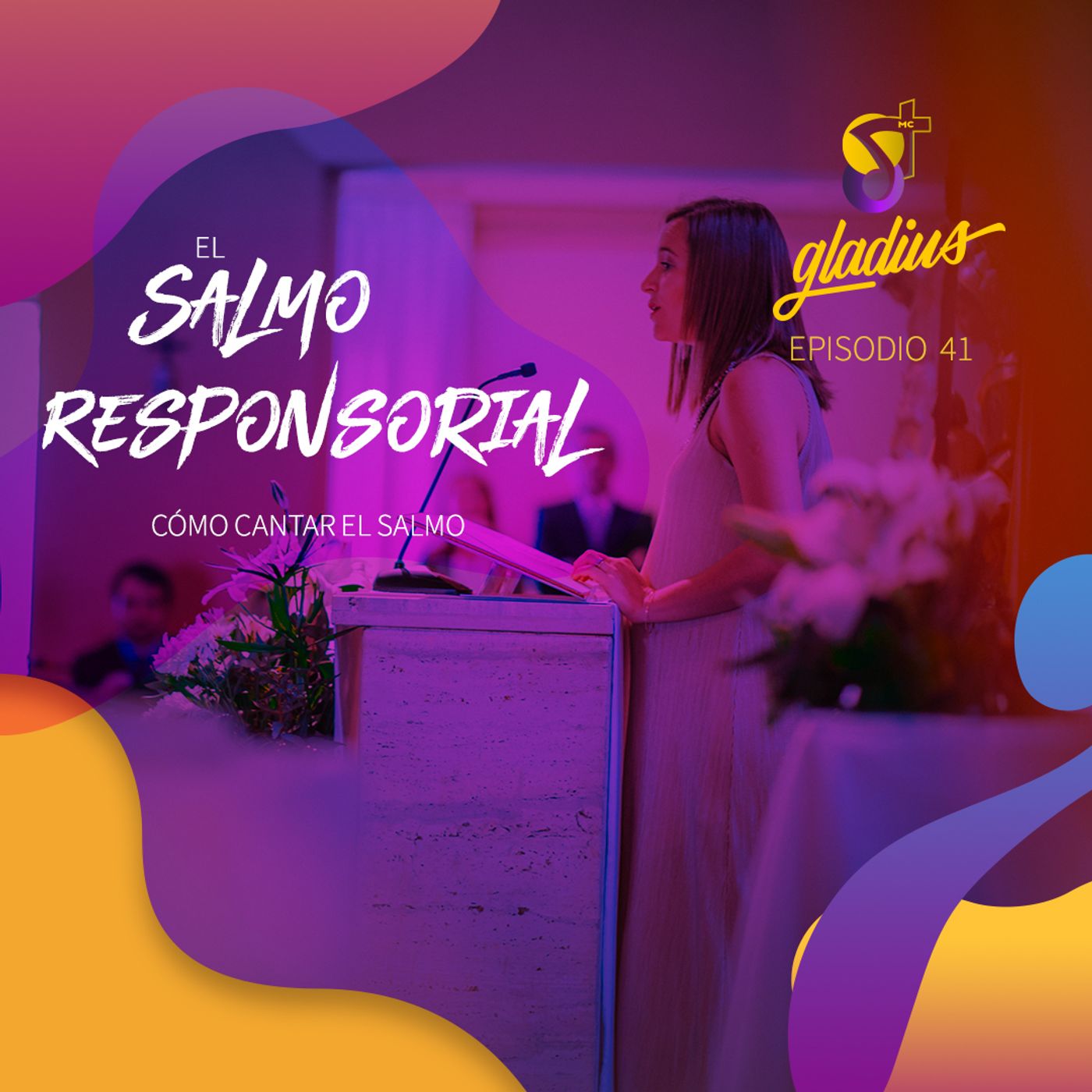 Ep. 41 - El salmo responsorial II: cómo cantar el salmo