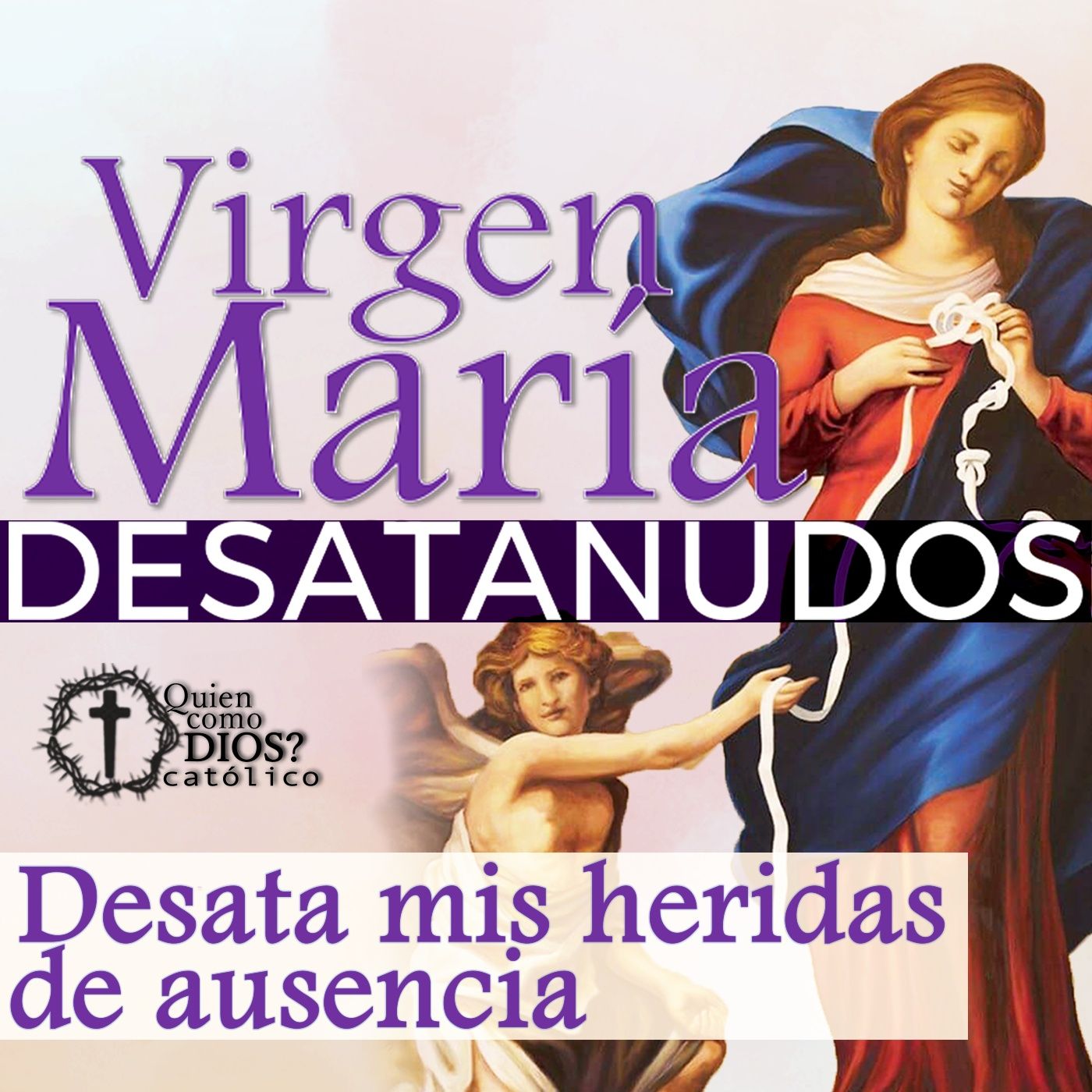 Rosario a la Virgen Desatanudos | Sana las Heridas que Dejan los Familiares Fallecidos