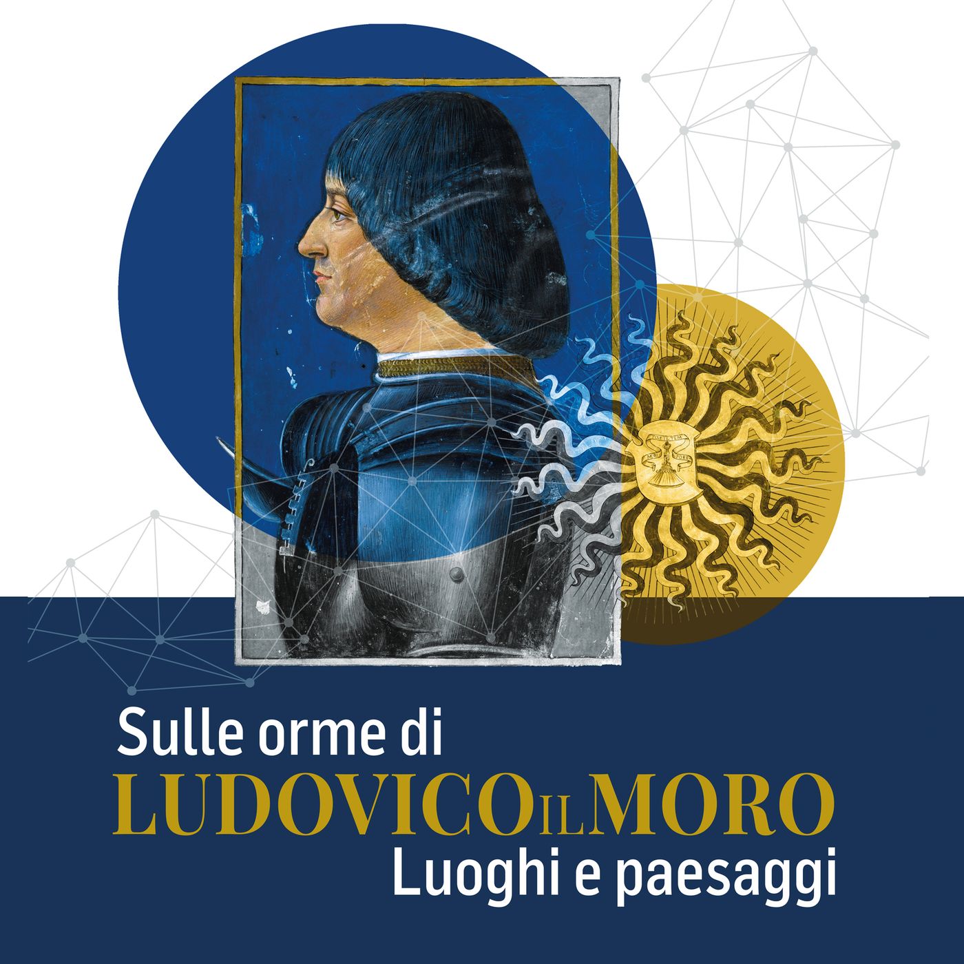 Sulle orme di Ludovico il Moro: luoghi e paesaggi