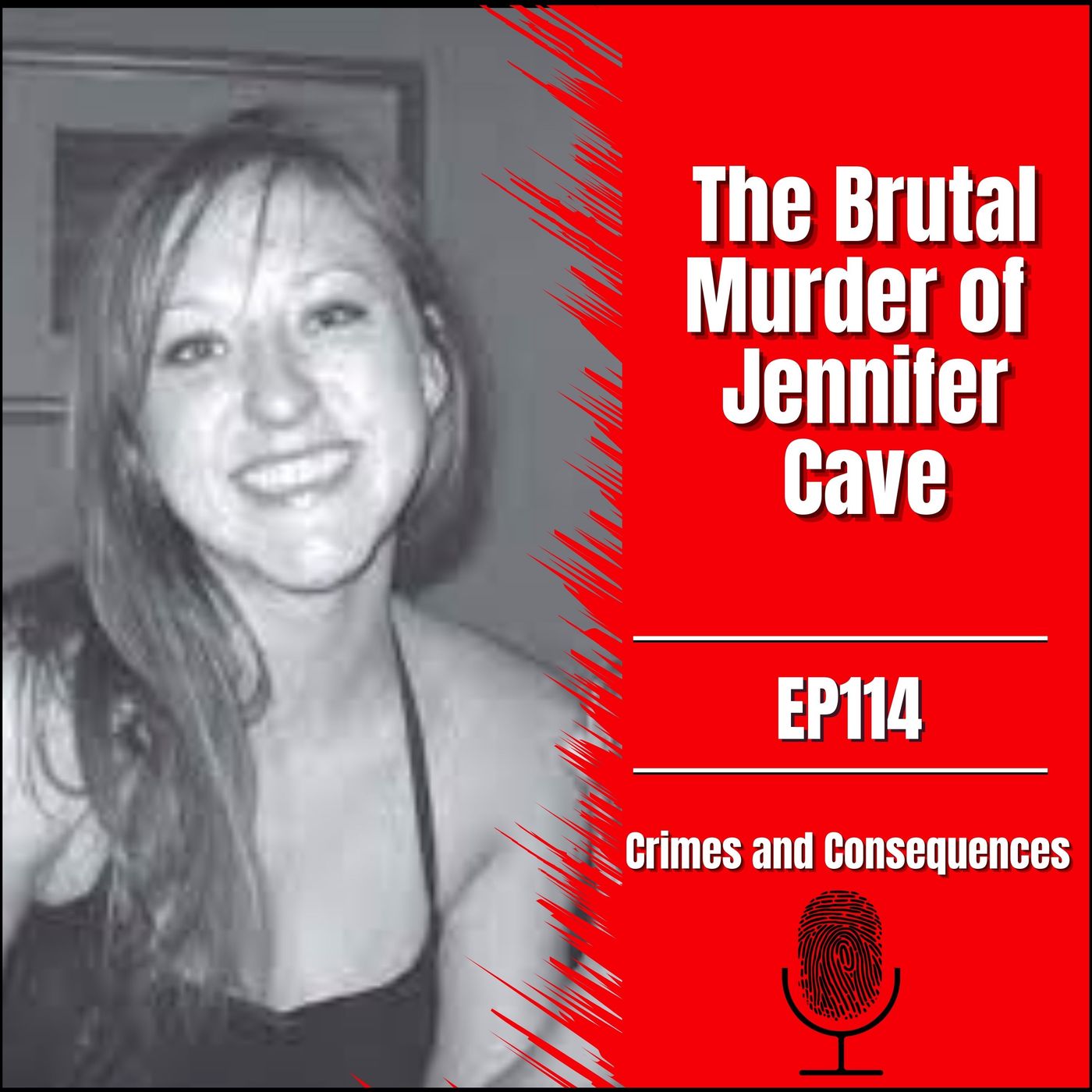 EP114: The Brutal Murder of Jennifer Cave