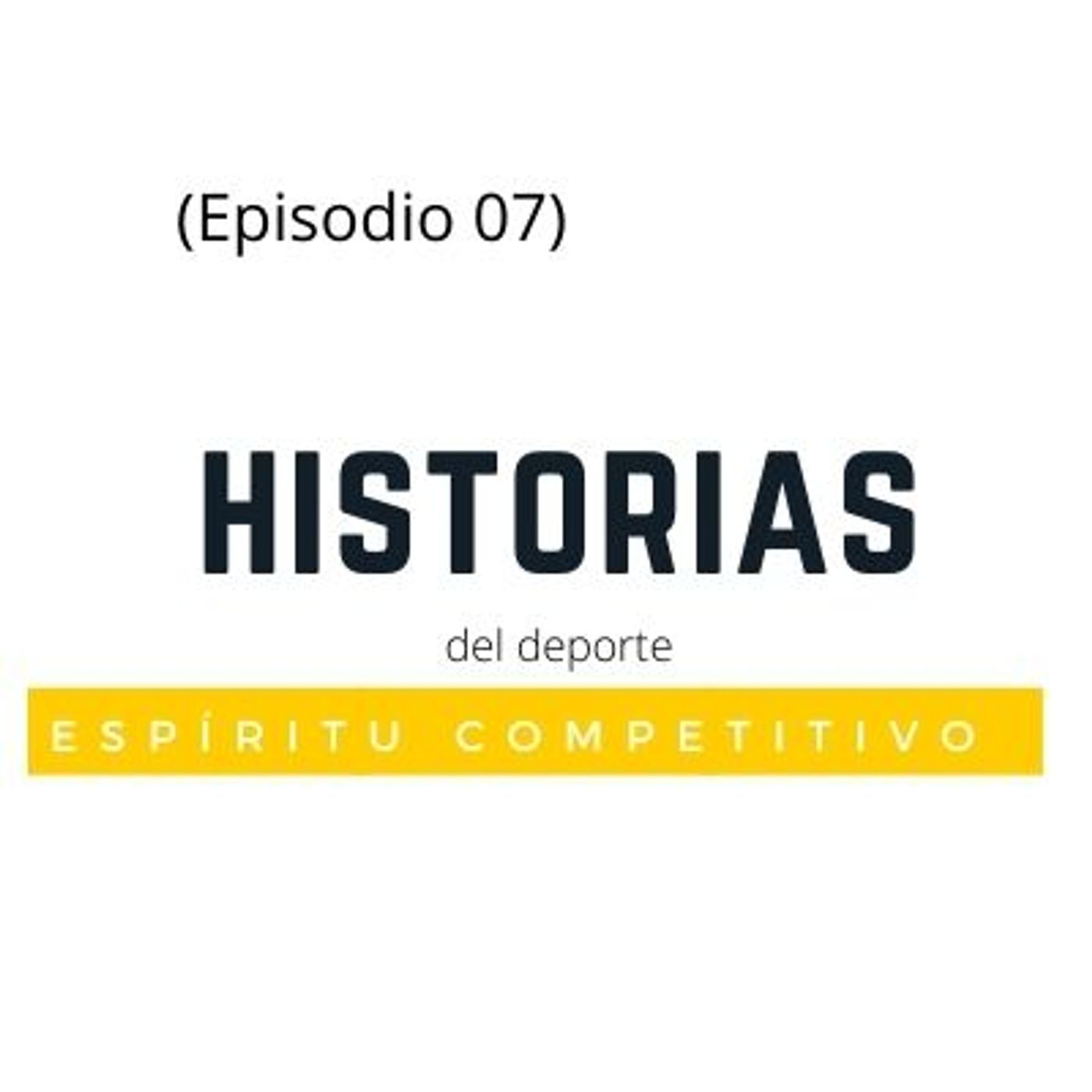 Espiritu competitivo ( episodio 07) episode artwork