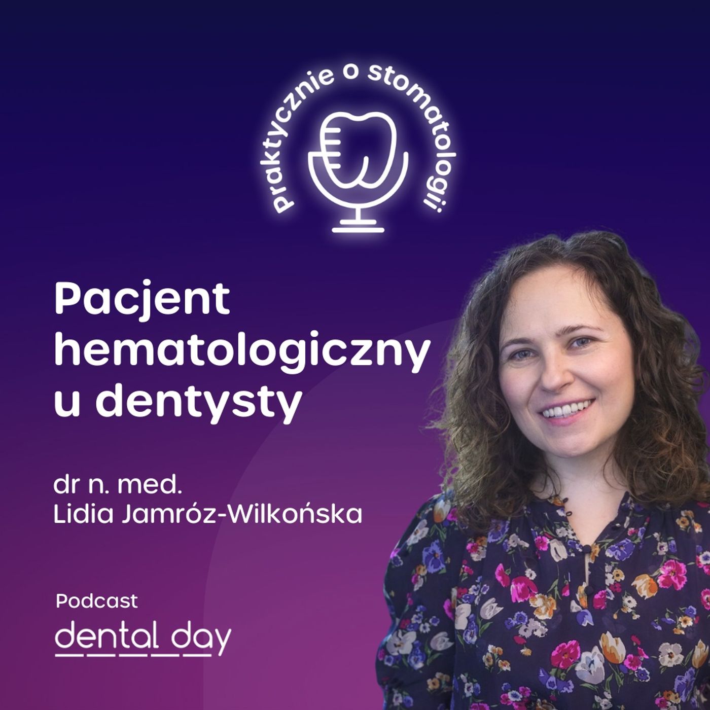 Pacjent hematologiczny u dentysty - dr n. med. Lidia Jamróz-Wilkońska
