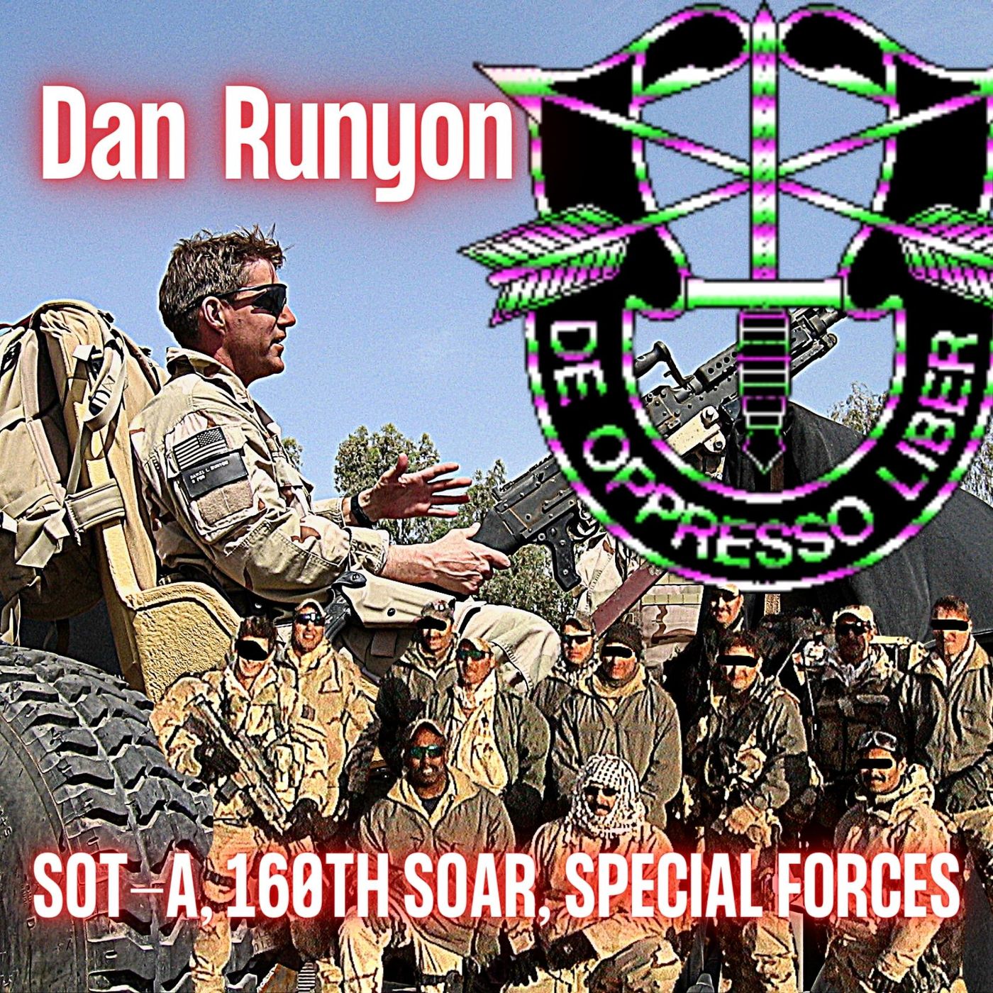 cover of episode From SOT-A to the 160th to Special Forces | Dan Runyon | Ep. 257