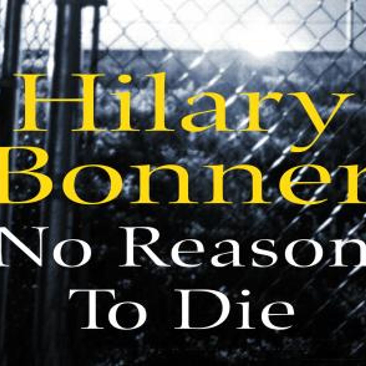 No Reason To Die by Hilary Bonner episode artwork