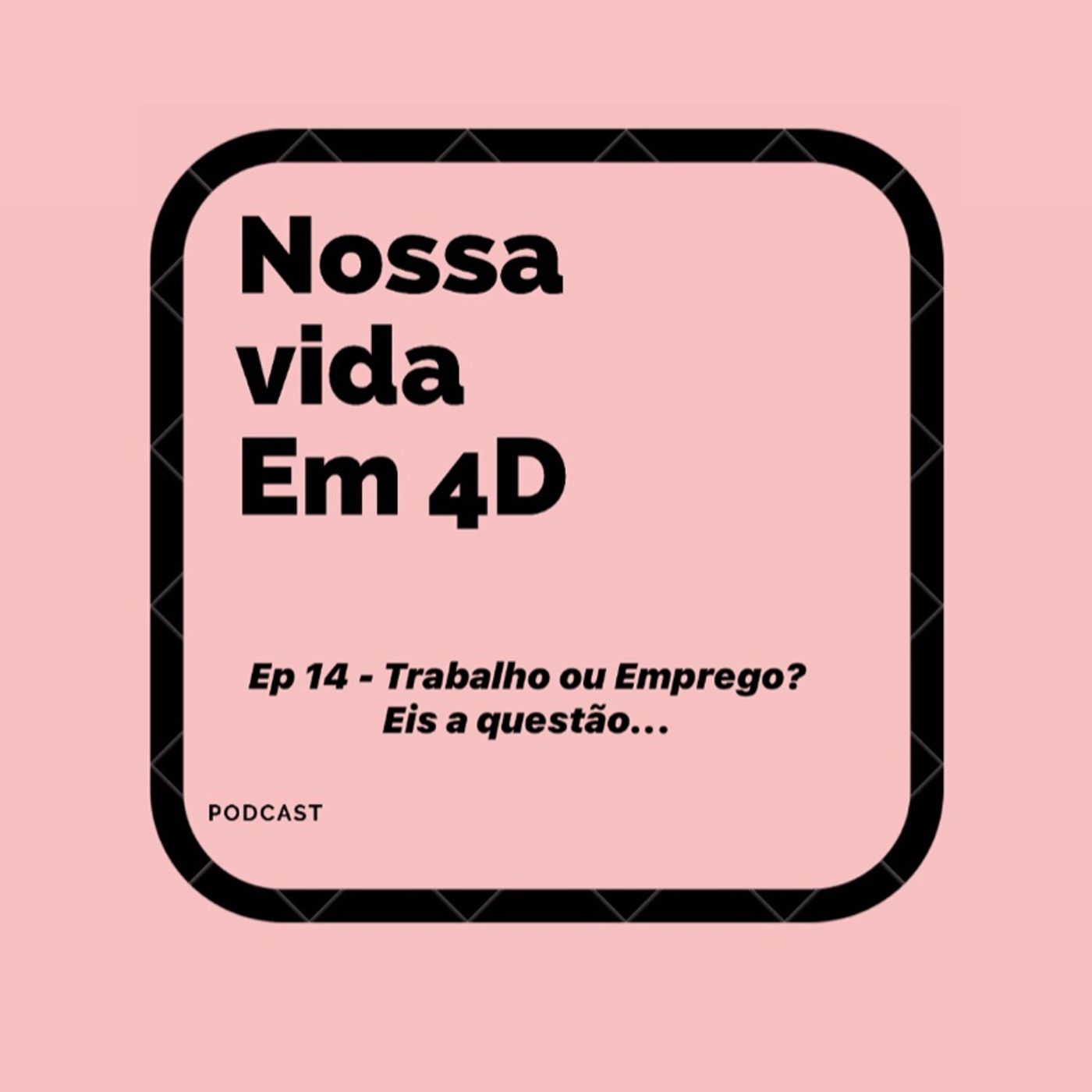 Nossa Vida em 4D