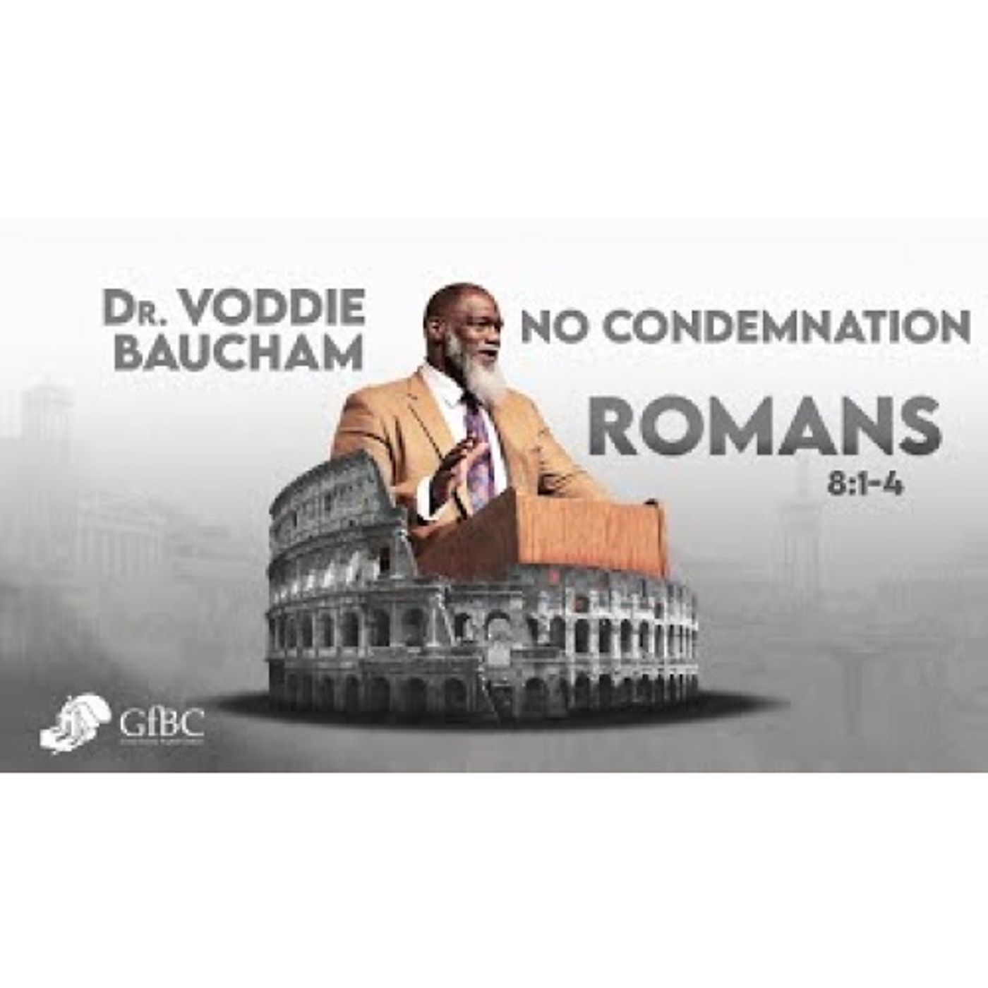Voddie Baucham - No Condemnation