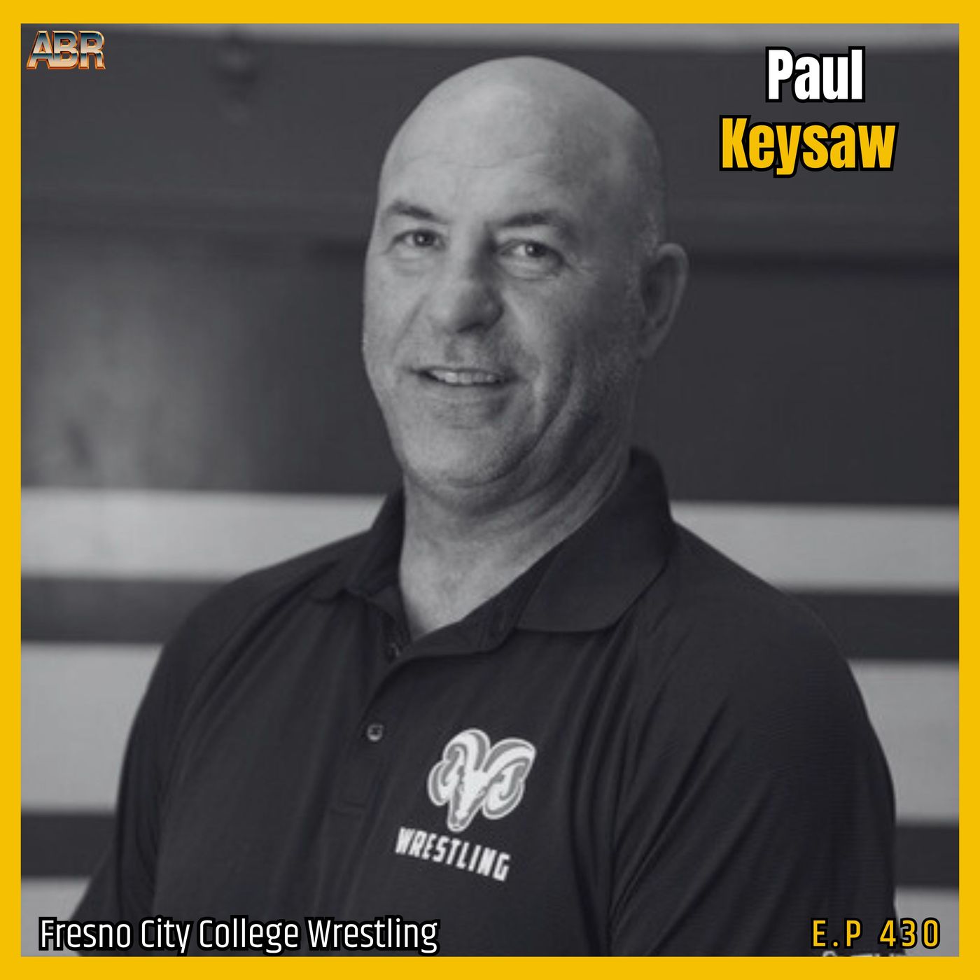 JUCO Wrestling Built Different: Fresno City’s Dynasty, Development Path & California’s Stigma Problem | Coach Paul Keysaw (ABR 430)