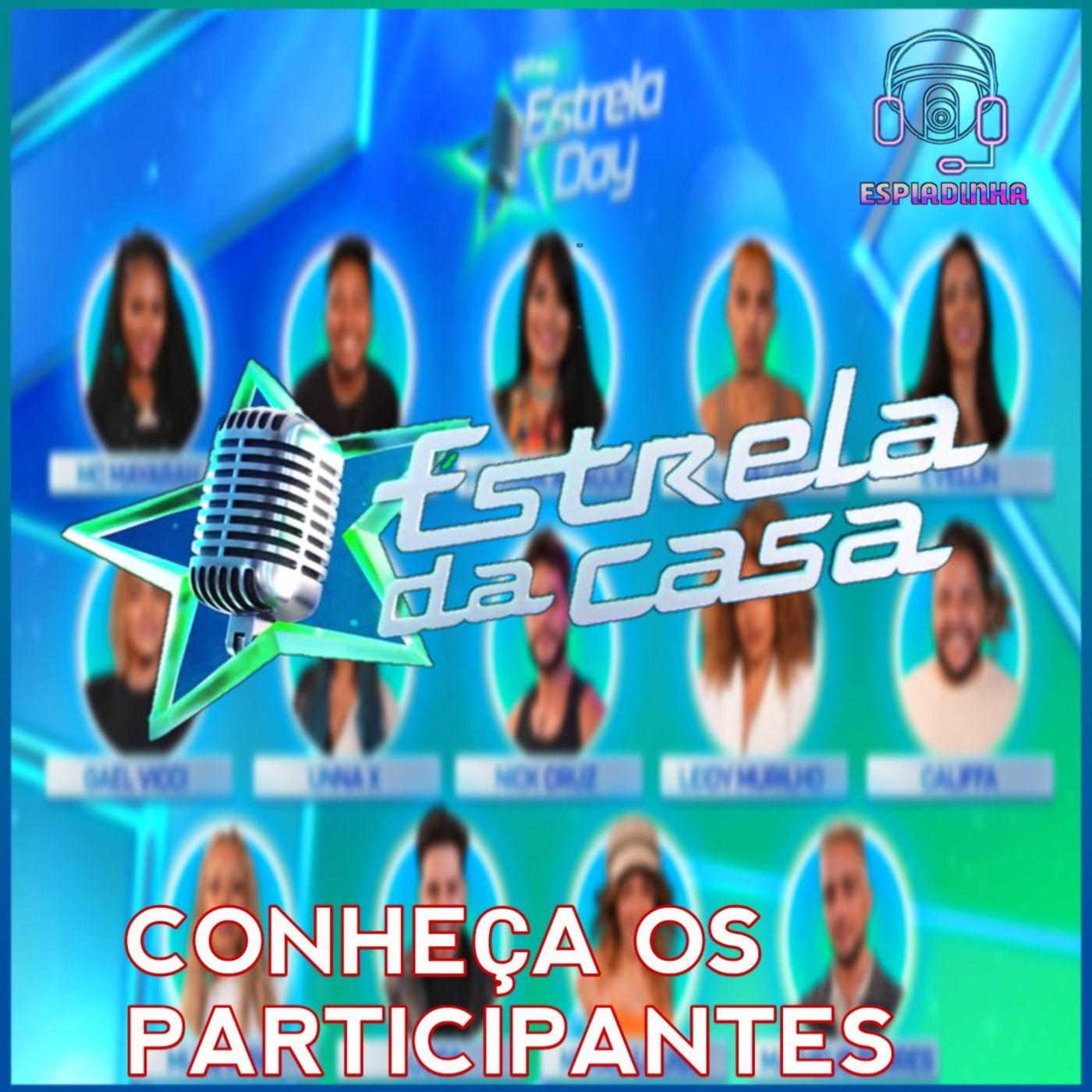 Comentando todos os participantes do Estrela Da Casa!