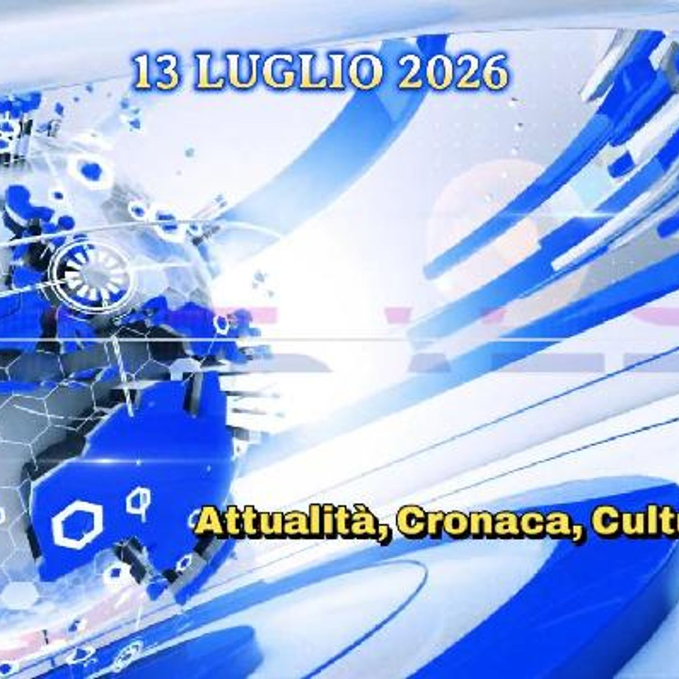«FlashNews24» del 13 LUGLIO 2026 - Attualità, Cronaca, Cultura e Sport a cura di Francesco Sampogna episode artwork