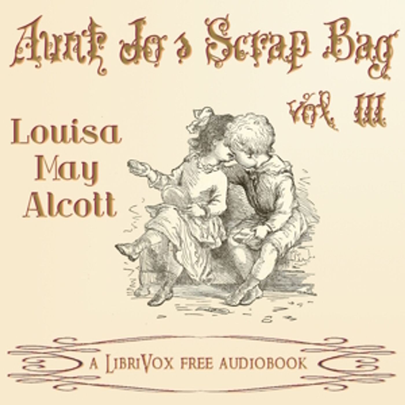 Louisa May Alcott - Aunt Jo's Scrap-Bag, Vol. 3 cover art