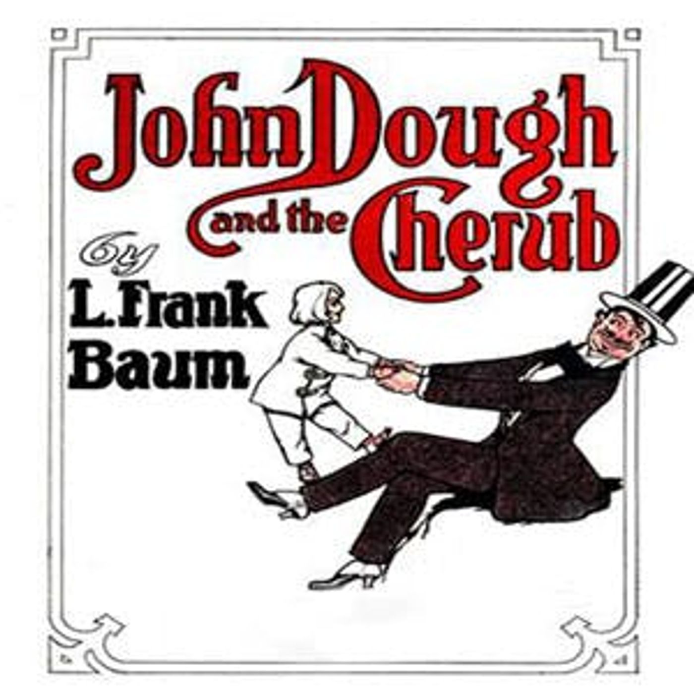 John Dough and the Cherub by L. Frank Baum | Full Audiobook | Audiobook Time episode artwork