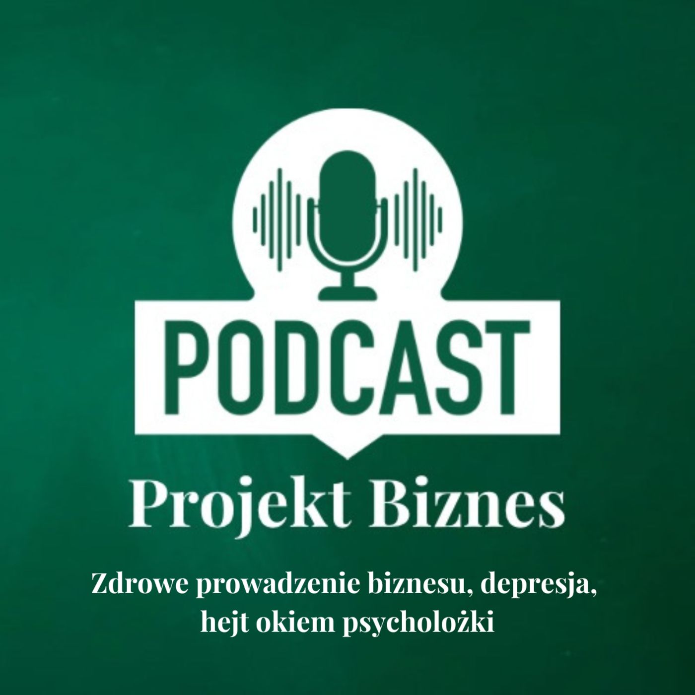 Projekt Biznes, czyli podcast o dotacjach, biznesie, sprzedaży i mentalności przedsiębiorcy