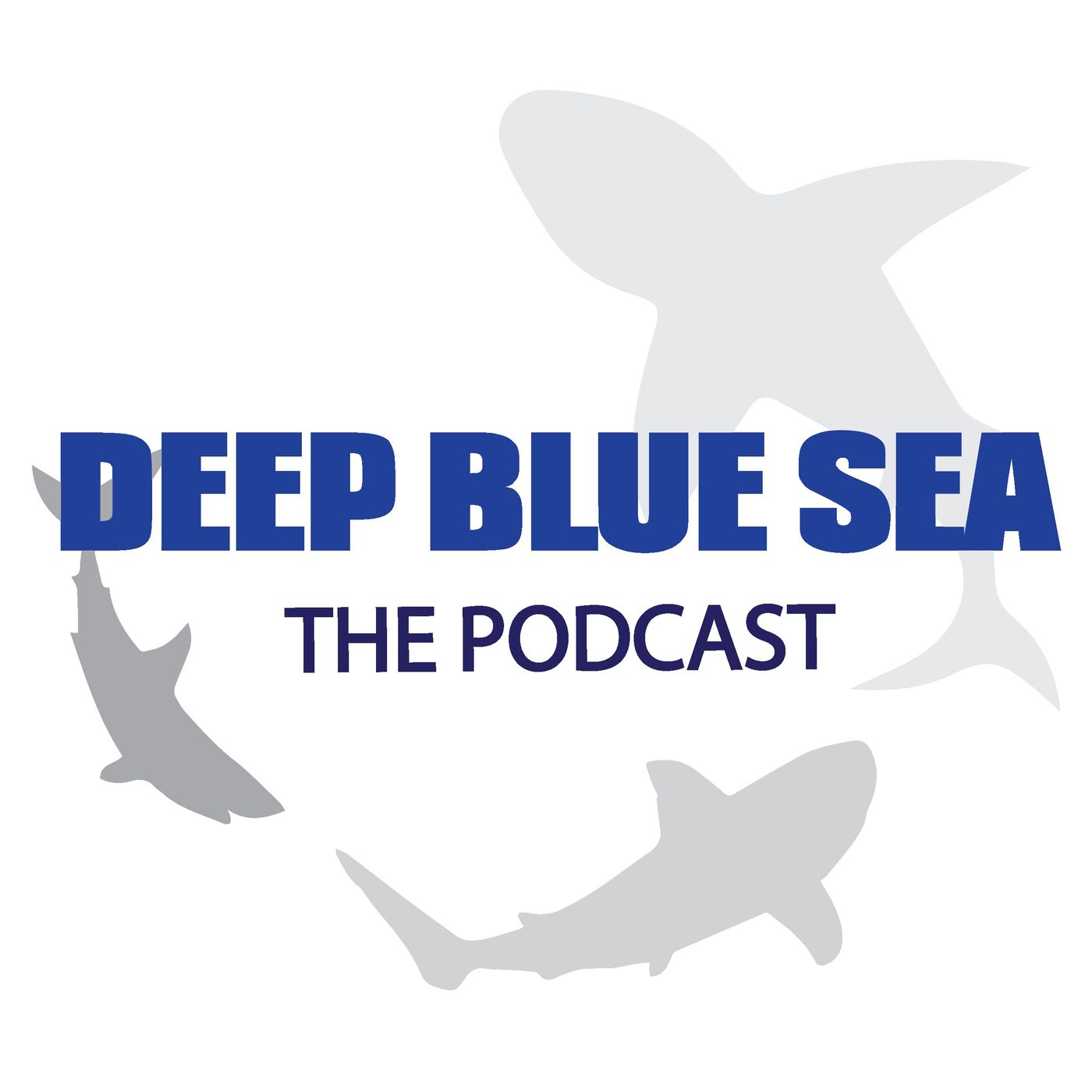 Deep Blue Sea - The Podcast