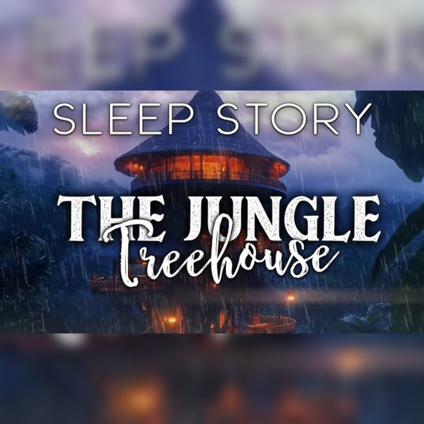 A Rainy Night in A Treehouse_ A Soothing Bedtime Story(M4A_128K)