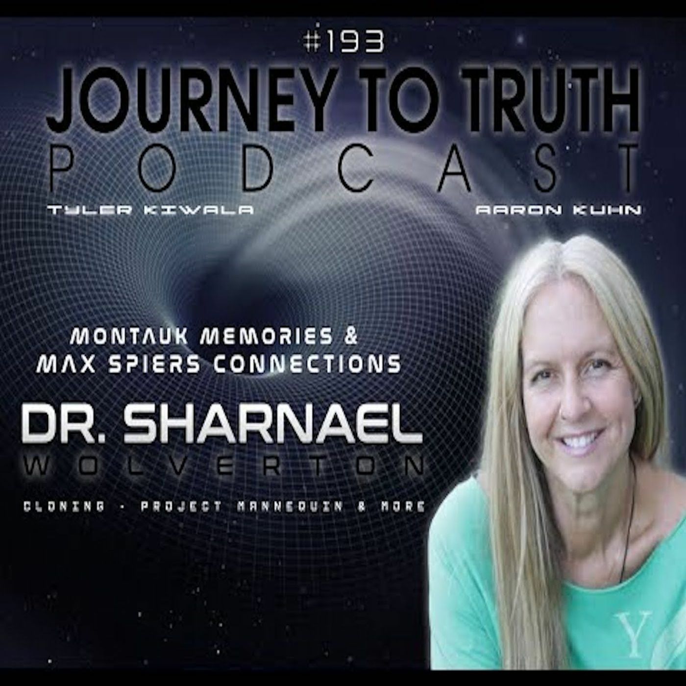 EP 193 - Dr. Sharnael: Montauk Memories & Max Spiers Connections - Cloning, Project Mannequin & More