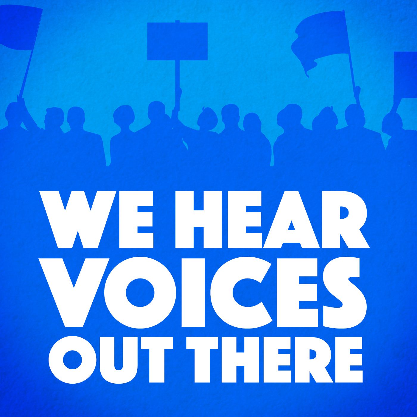 We Hear Voices Out There