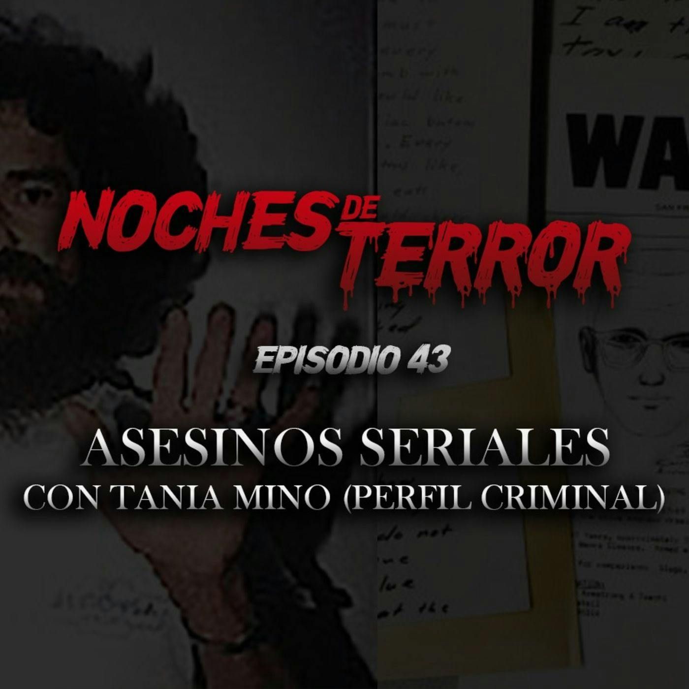 Ep 43: Asesinos Seriales con Tania Mino episode artwork