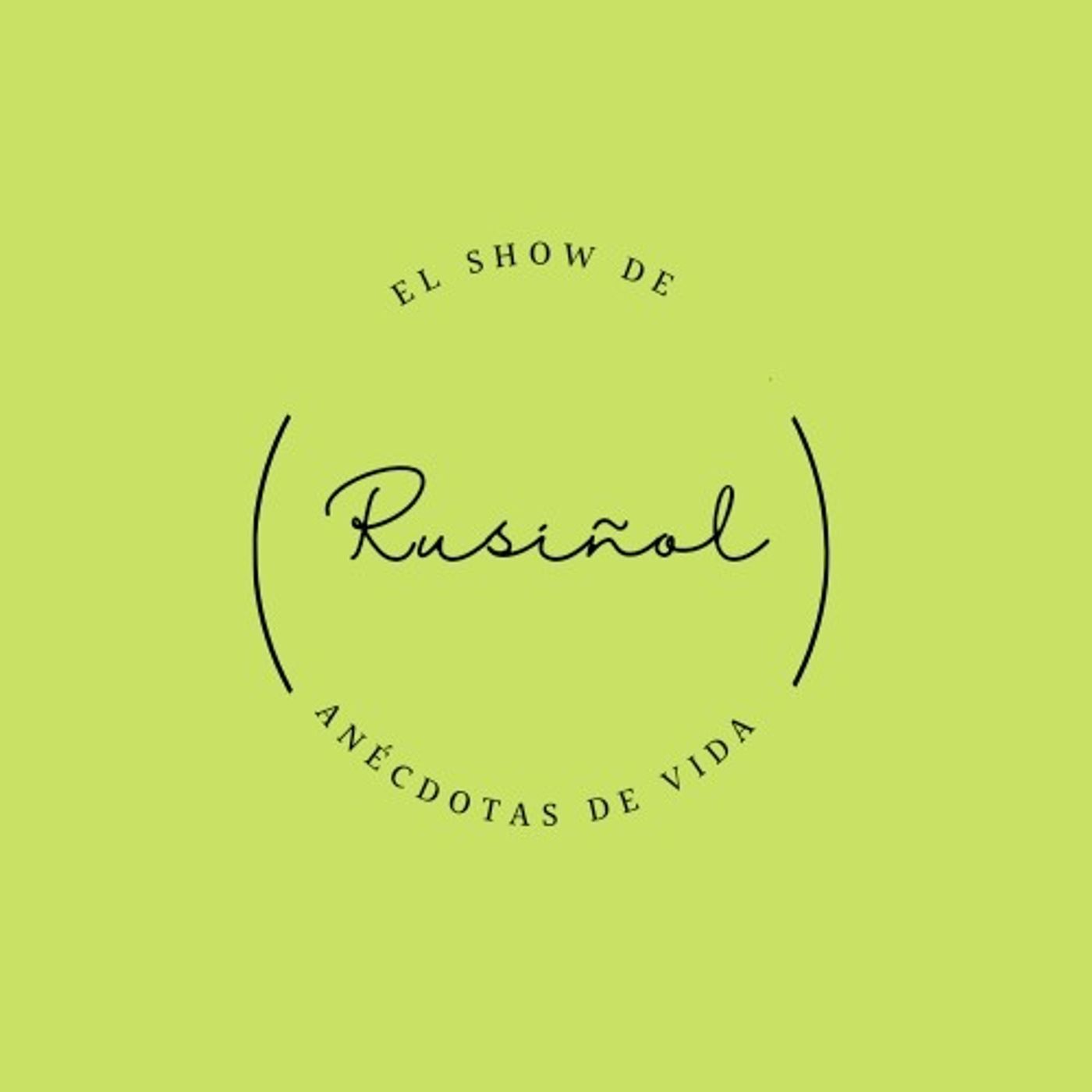 El show de Rusiñol - Anécdotas de Vida