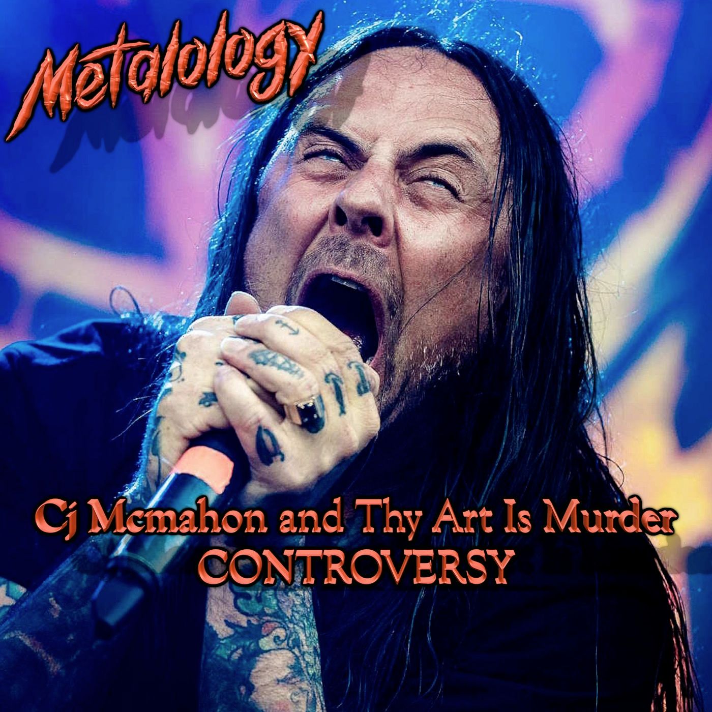 Cj McMahon and Thy Art Is Murder Controversy (Responsibilities Of A Frontman) episode artwork