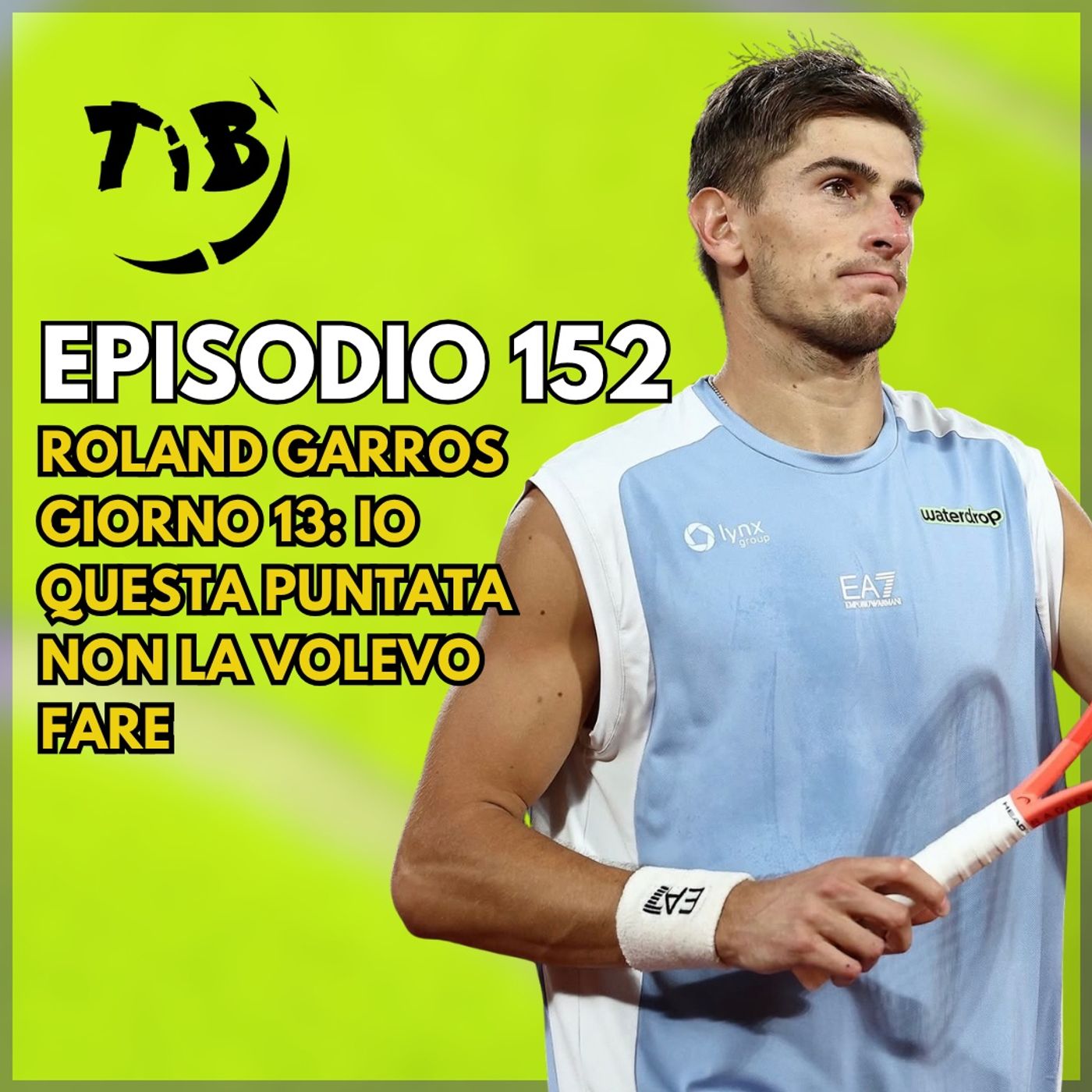 Episodio 152 -  Roland Garros giorno 13: Io questa puntata non la volevo fare episode artwork