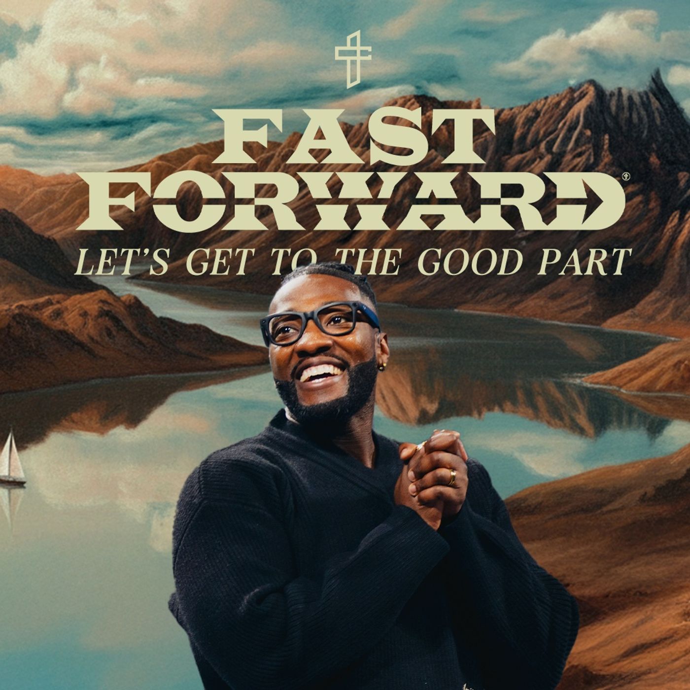 Fast Forward: Let's Get To The Good Part //. Forward (Part 1) // Michael Todd