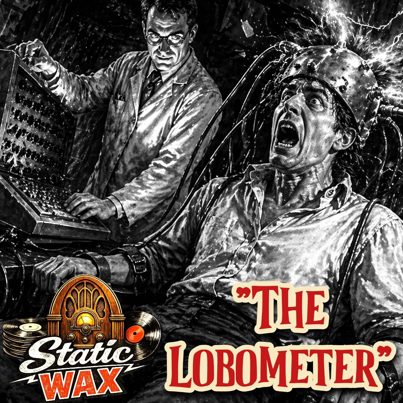 STATIC WAX, “The Lobometer”