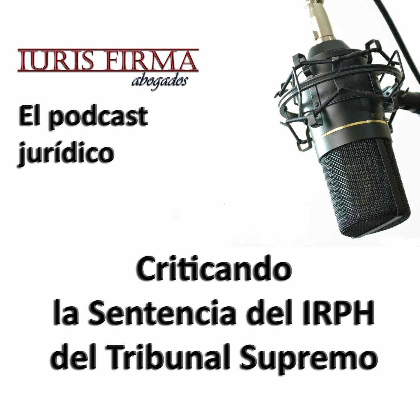 IurisFirma Abogados - El podcast jurídico