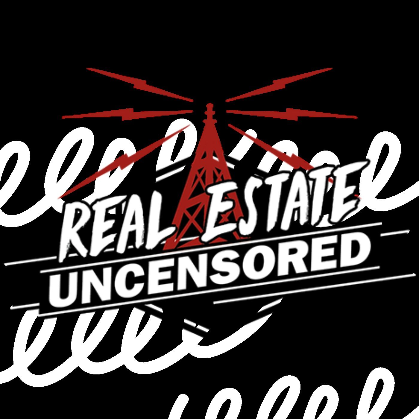 Real Estate Uncensored