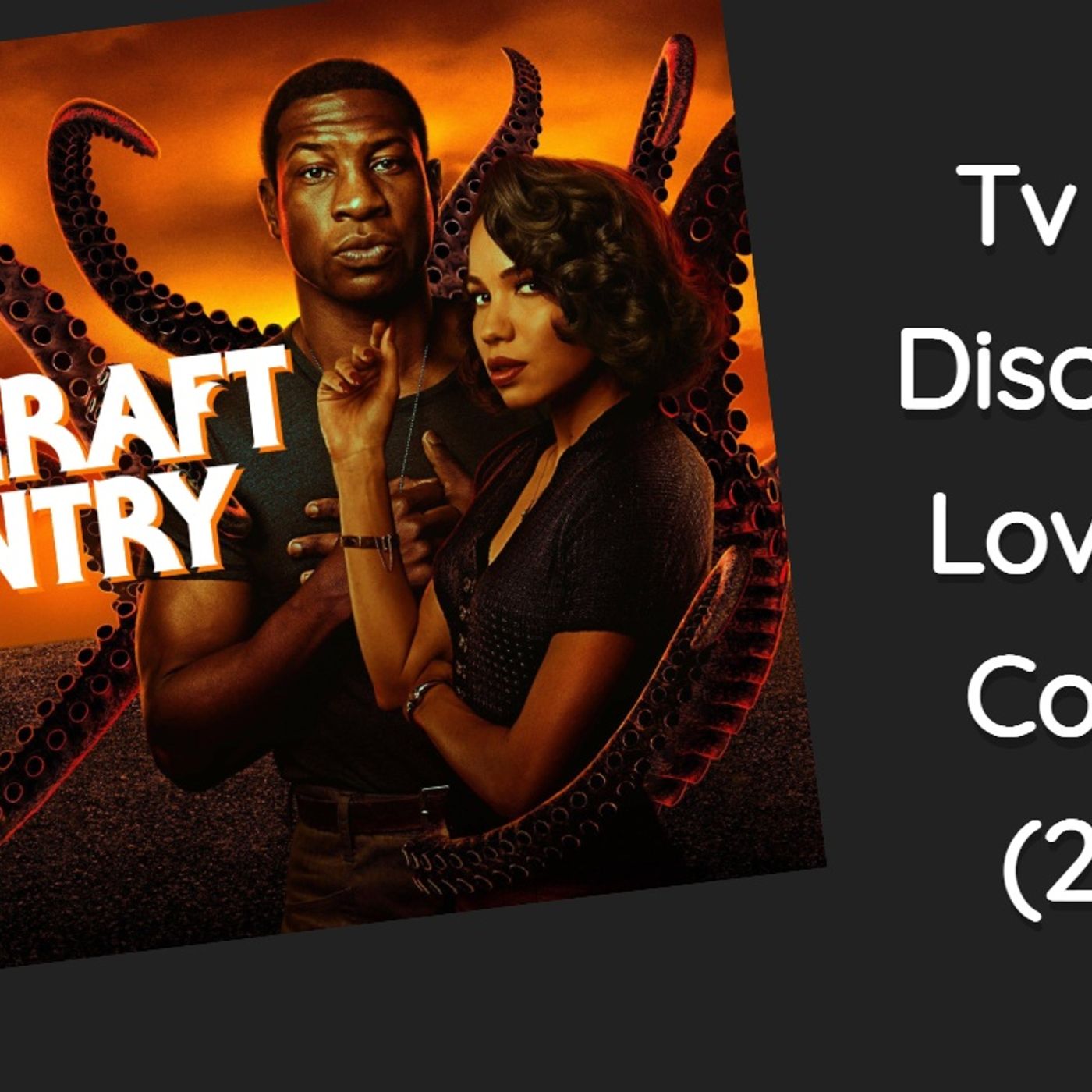 Tv Show Discussion! Lovecraft Country (2020) episode artwork
