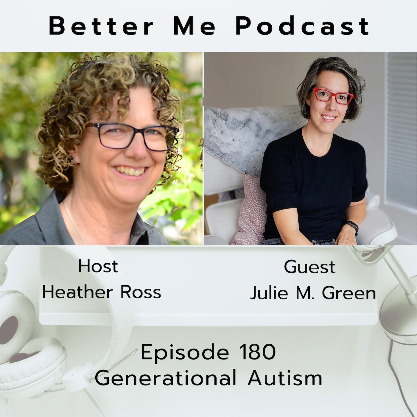 EP 180 Generational Autism (with guest Julie M. Green)