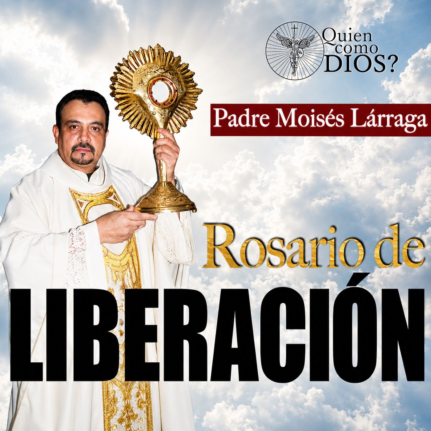 Padre Moisés Lárraga | Rosario de Liberación para Casos Imposibles y Urgentes 🙏 Oración Poderosa