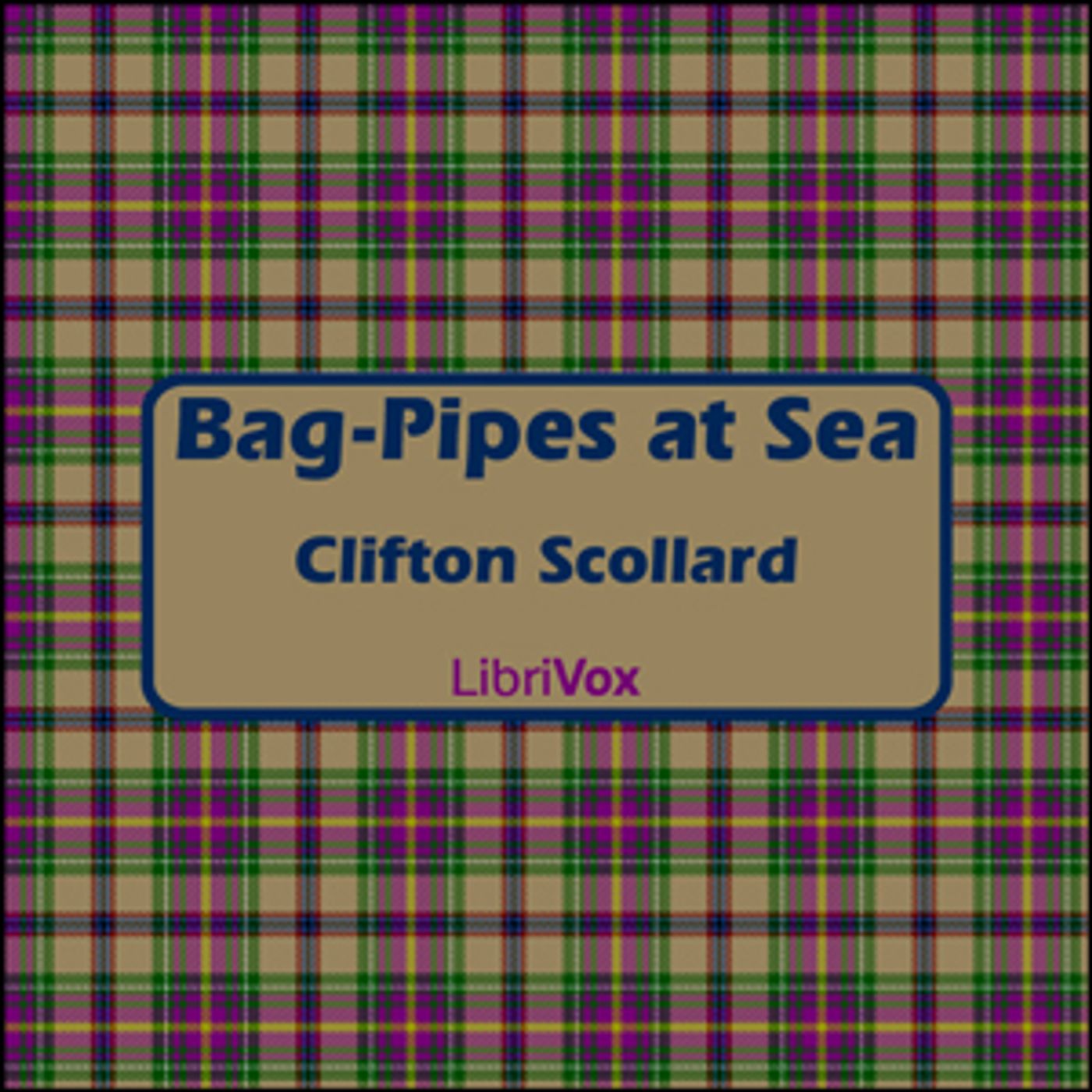 Bag-Pipes at Sea by Clinton Scollard (1860 - 1932)