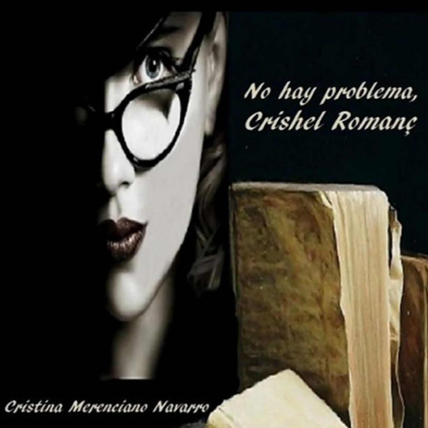 No hay problema, Crishel Romanc - Cristina Merenciano Navarro