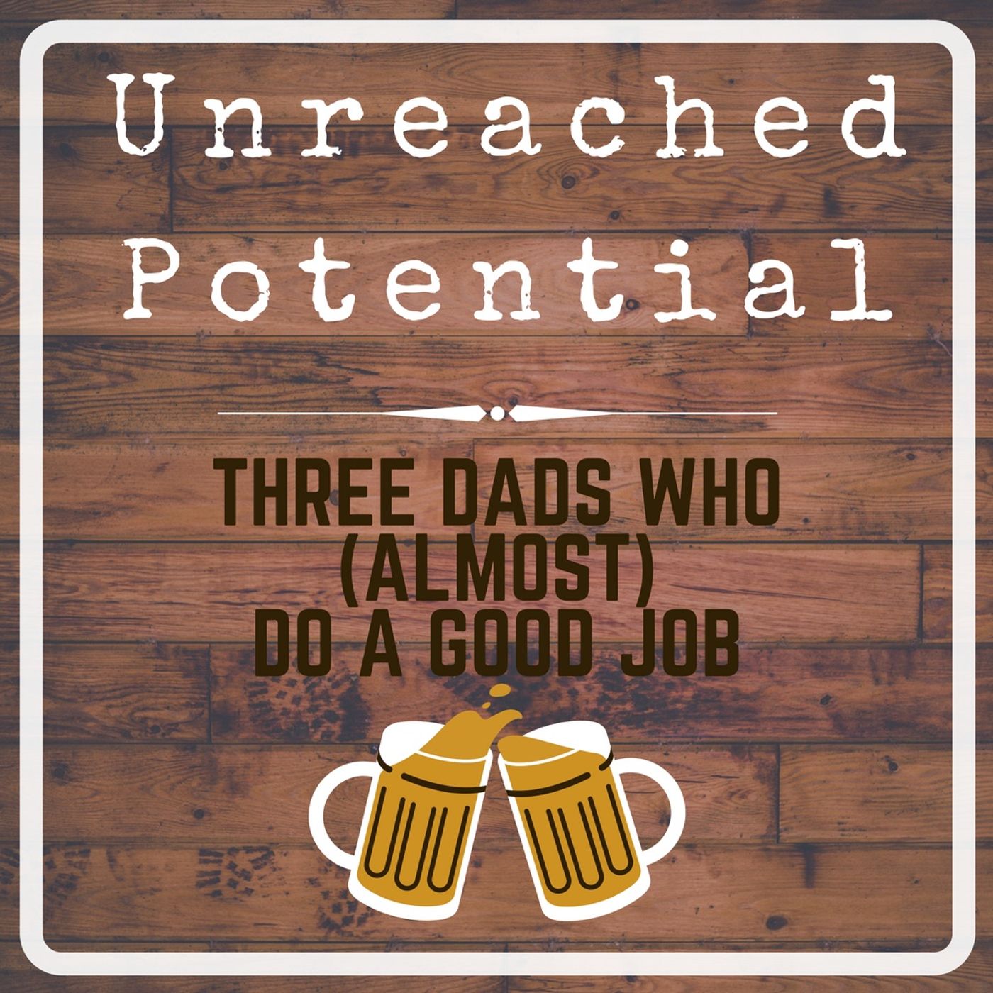 UnReached Potential Podcast