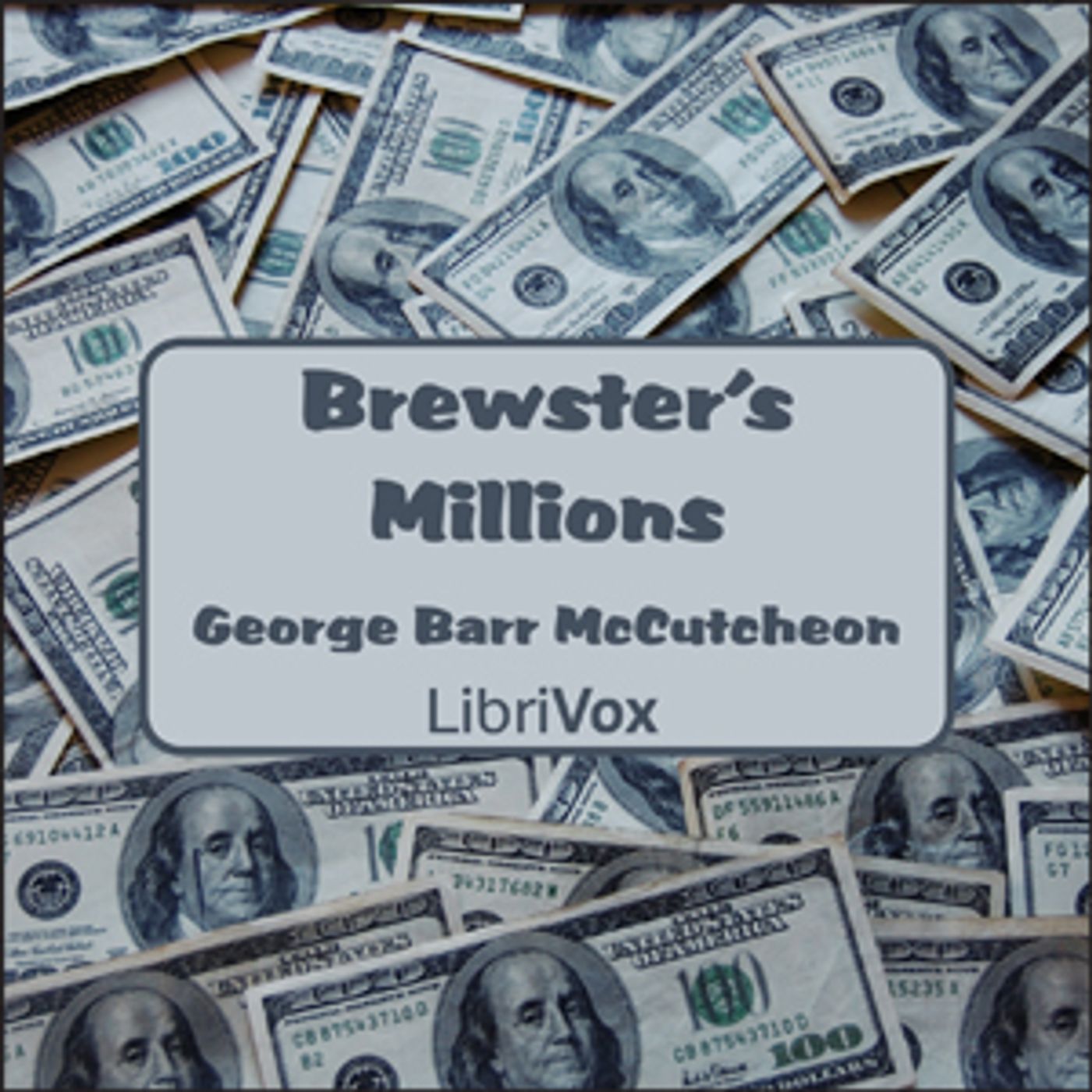Brewster's Millions by George Barr McCutcheon (1866 - 1928) podcast artwork