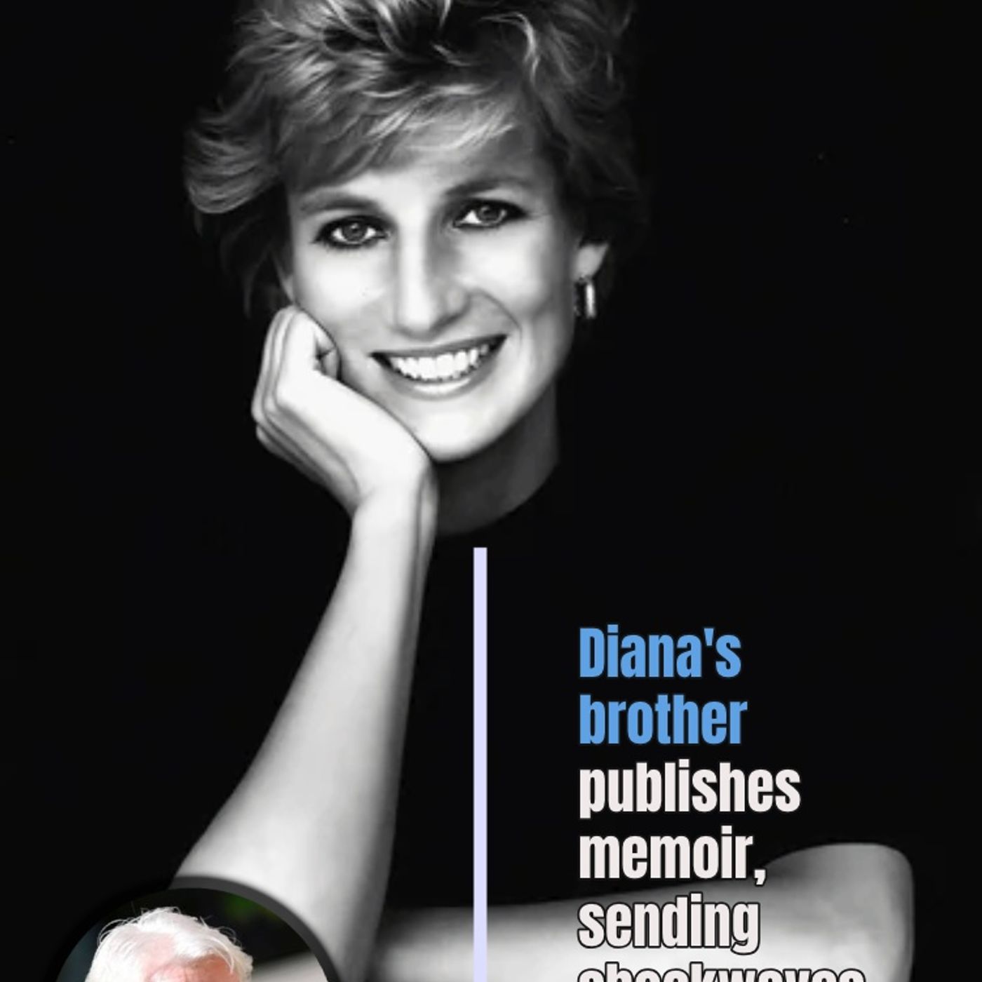 Diana's brother publishes memoir, sending shockwaves through the UK monarchy episode artwork