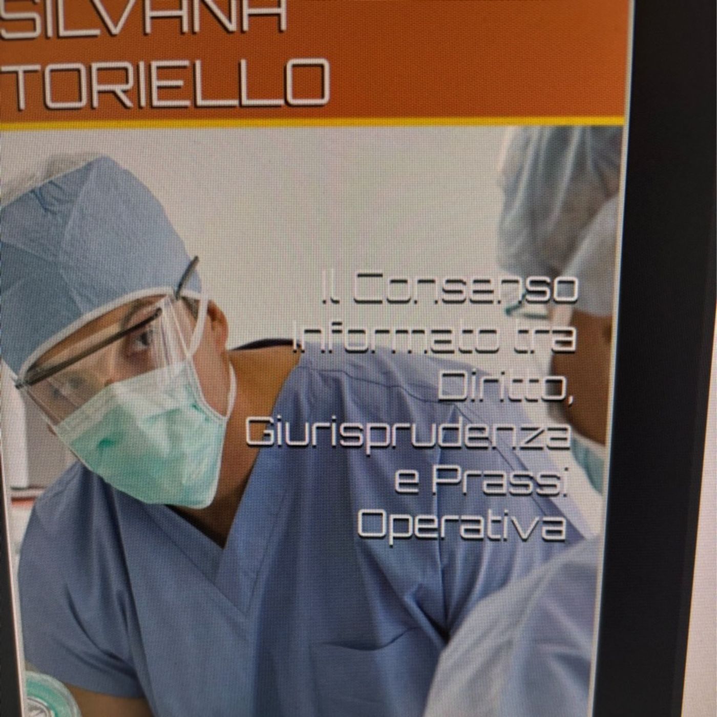 Il consenso informato tra Diritto Giurisprudenza e Prassi Operativa. episode artwork