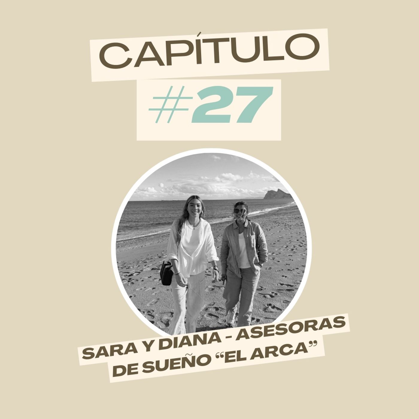 #27 Sara y Diana - Asesoras de sueño "El Arca"
