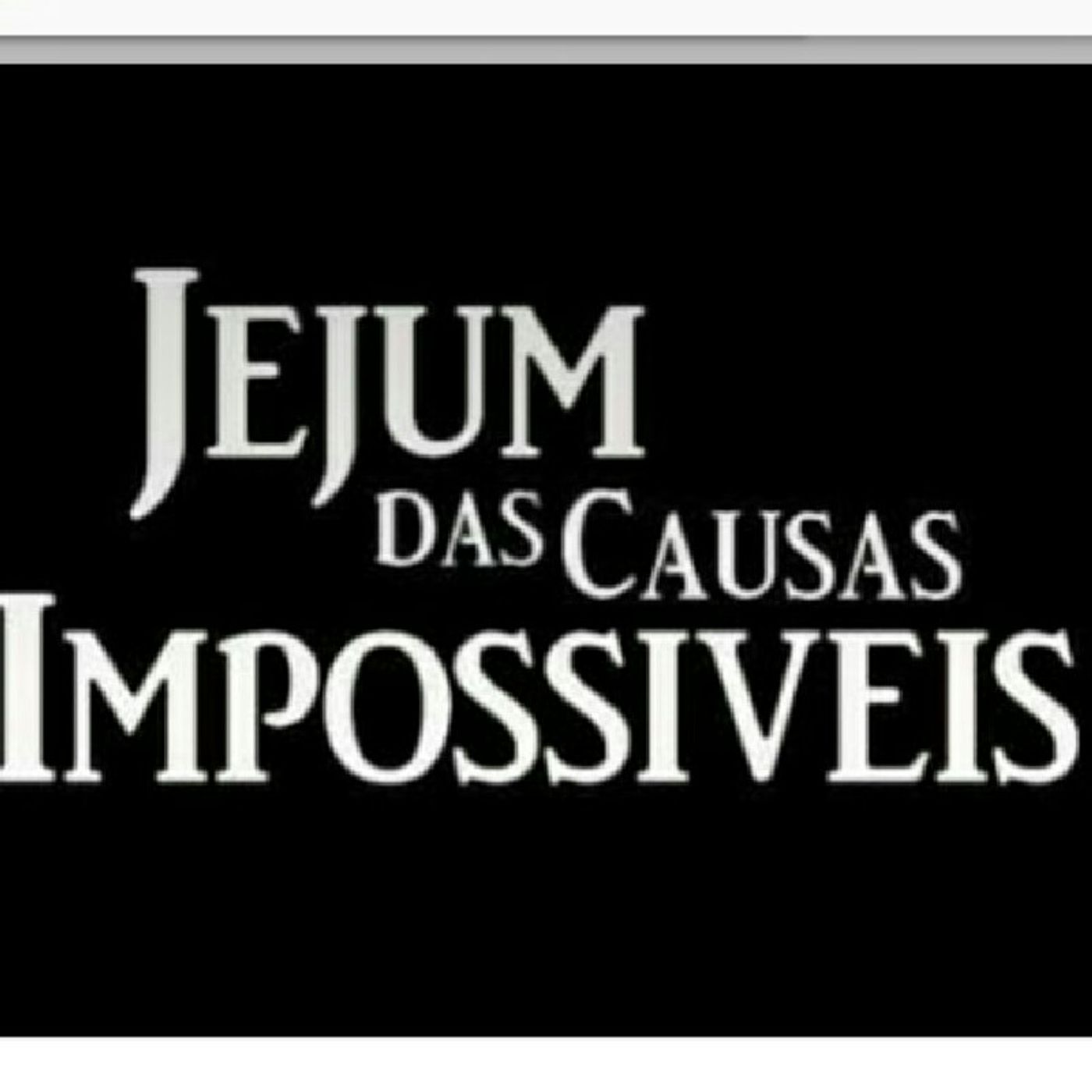 JEJUM Dos IMPOSSÍVEIS episode artwork