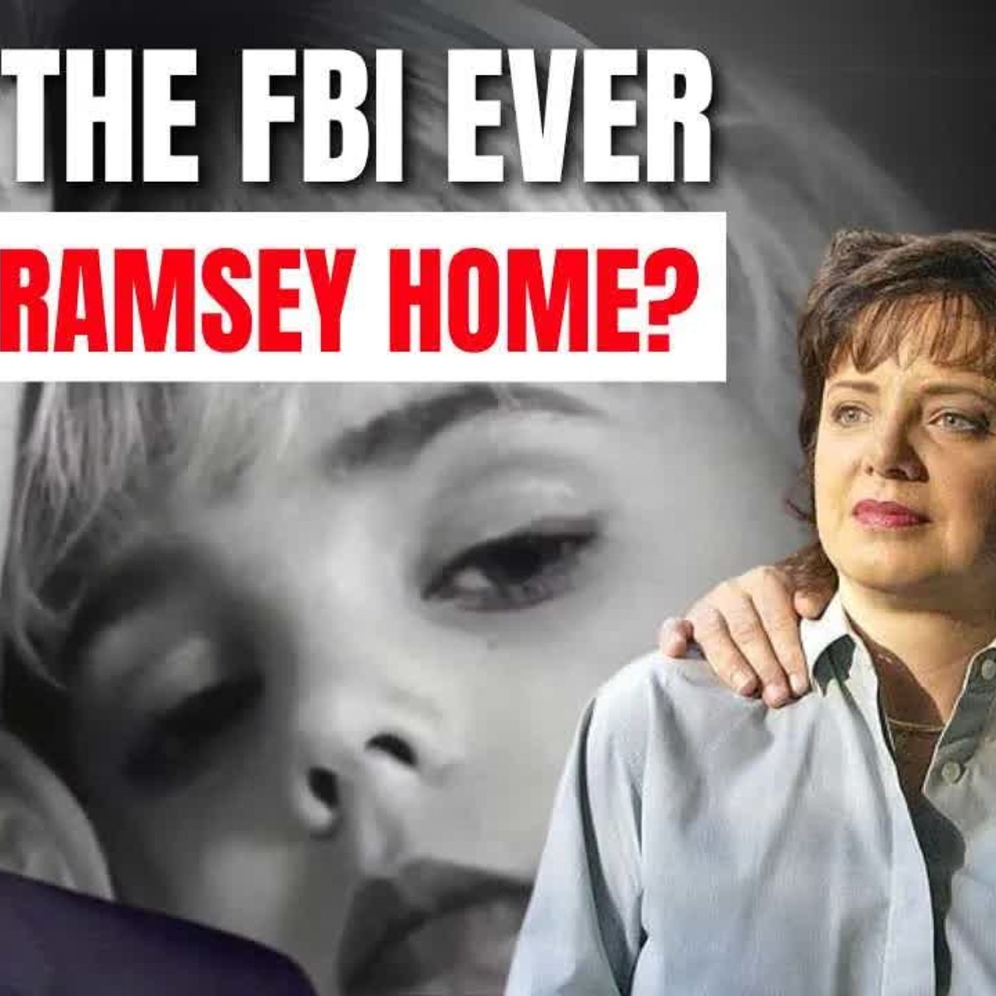 JONBENET The FBI Arrived at the Ramsey Home and then ＊＊＊Something Crazy＊＊＊ Happened episode artwork