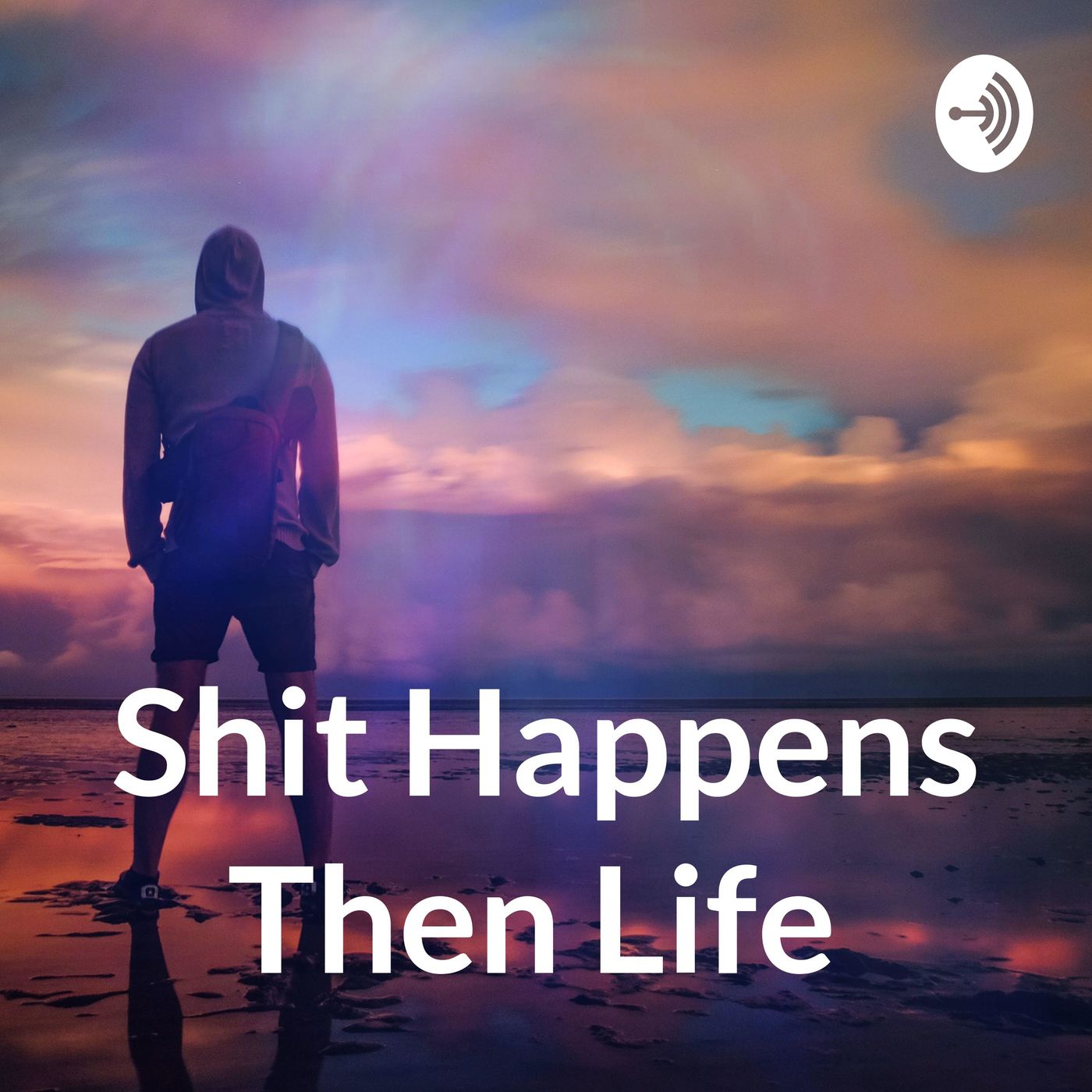 Shit Happens Then Life